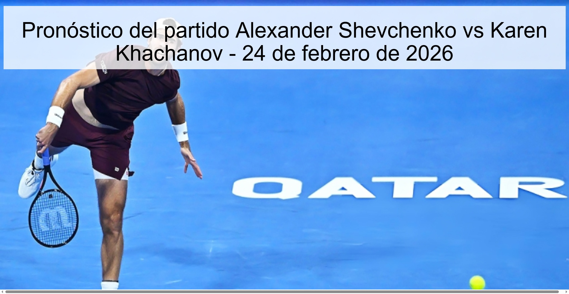 Pronóstico del partido Alexander Shevchenko vs Karen Khachanov – 24 de febrero de 2026
