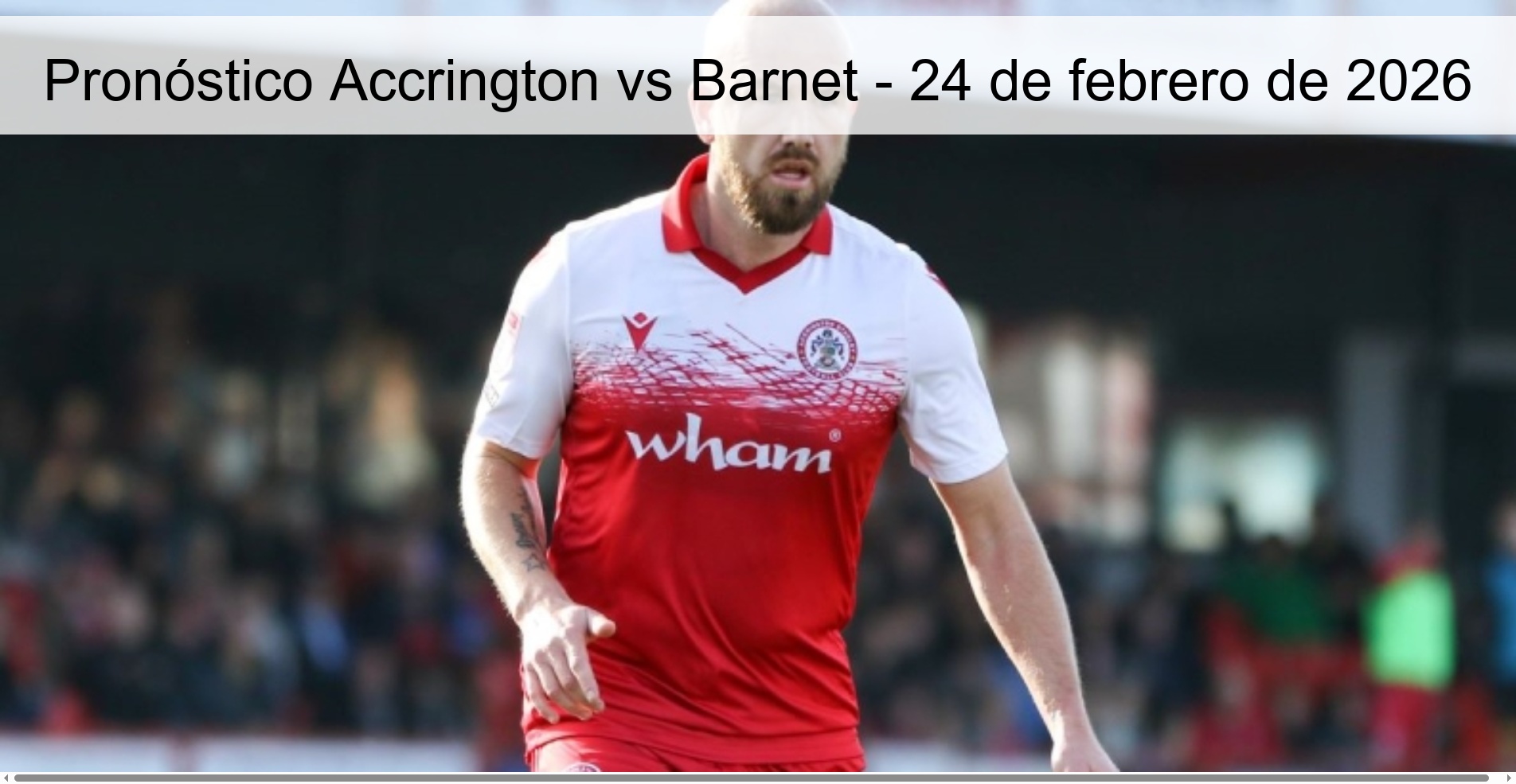 Pronóstico Accrington vs Barnet – 24 de febrero de 2026