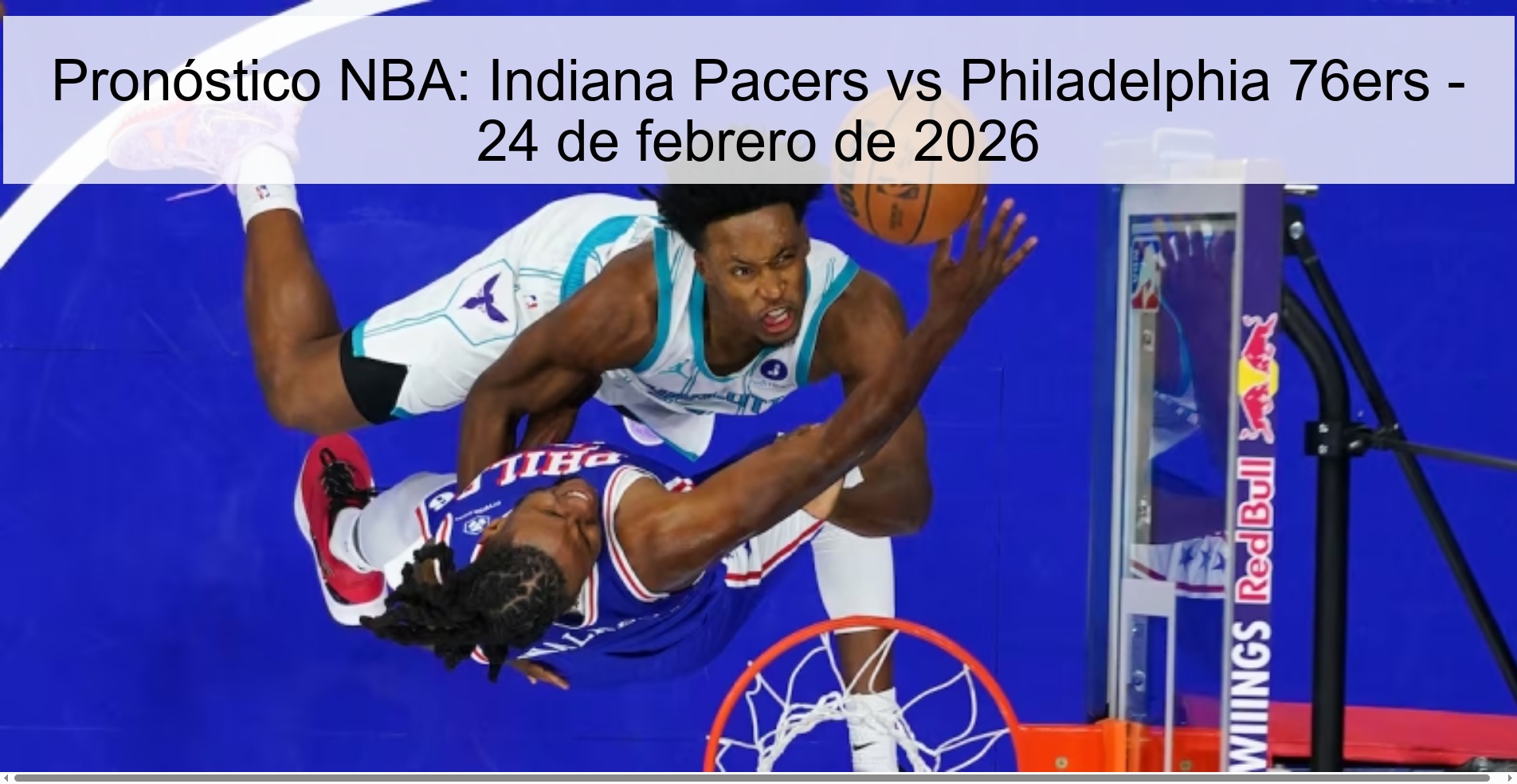 Pronóstico NBA: Indiana Pacers vs Philadelphia 76ers – 24 de febrero de 2026