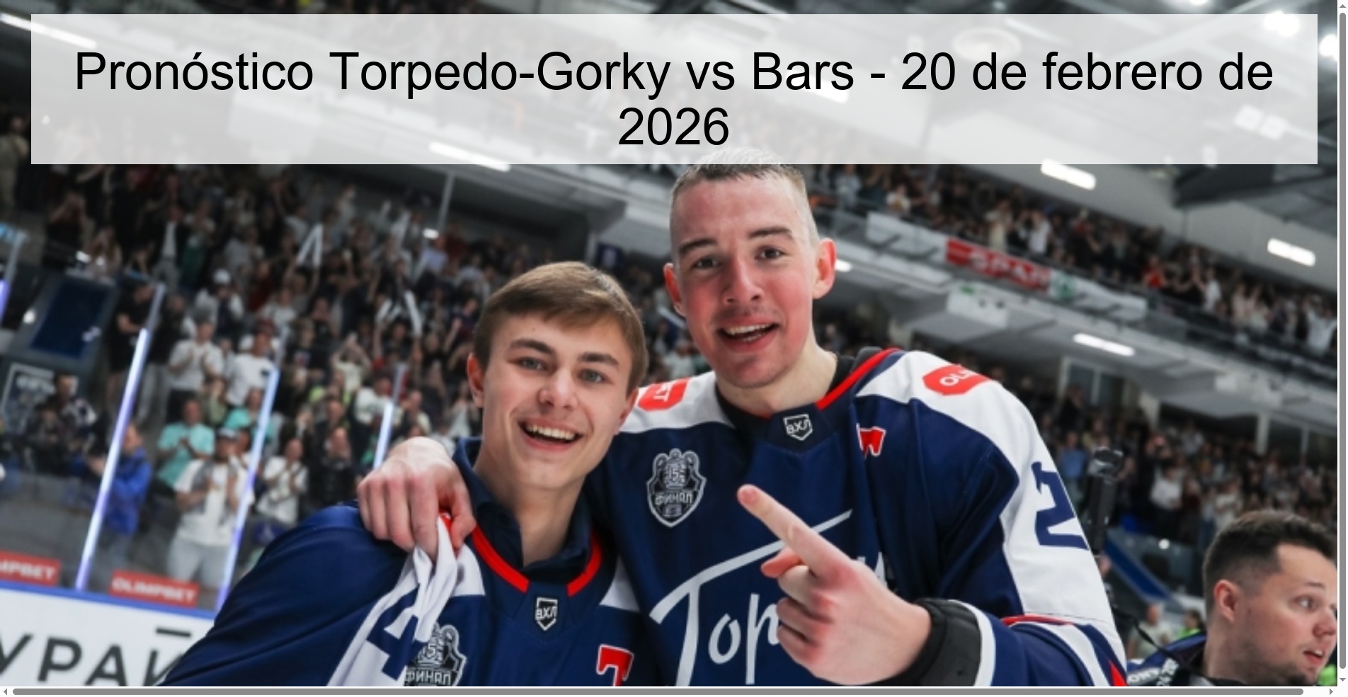 Pronóstico Torpedo-Gorky vs Bars – 20 de febrero de 2026
