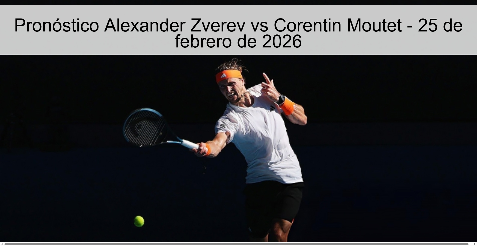 Pronóstico Alexander Zverev vs Corentin Moutet – 25 de febrero de 2026