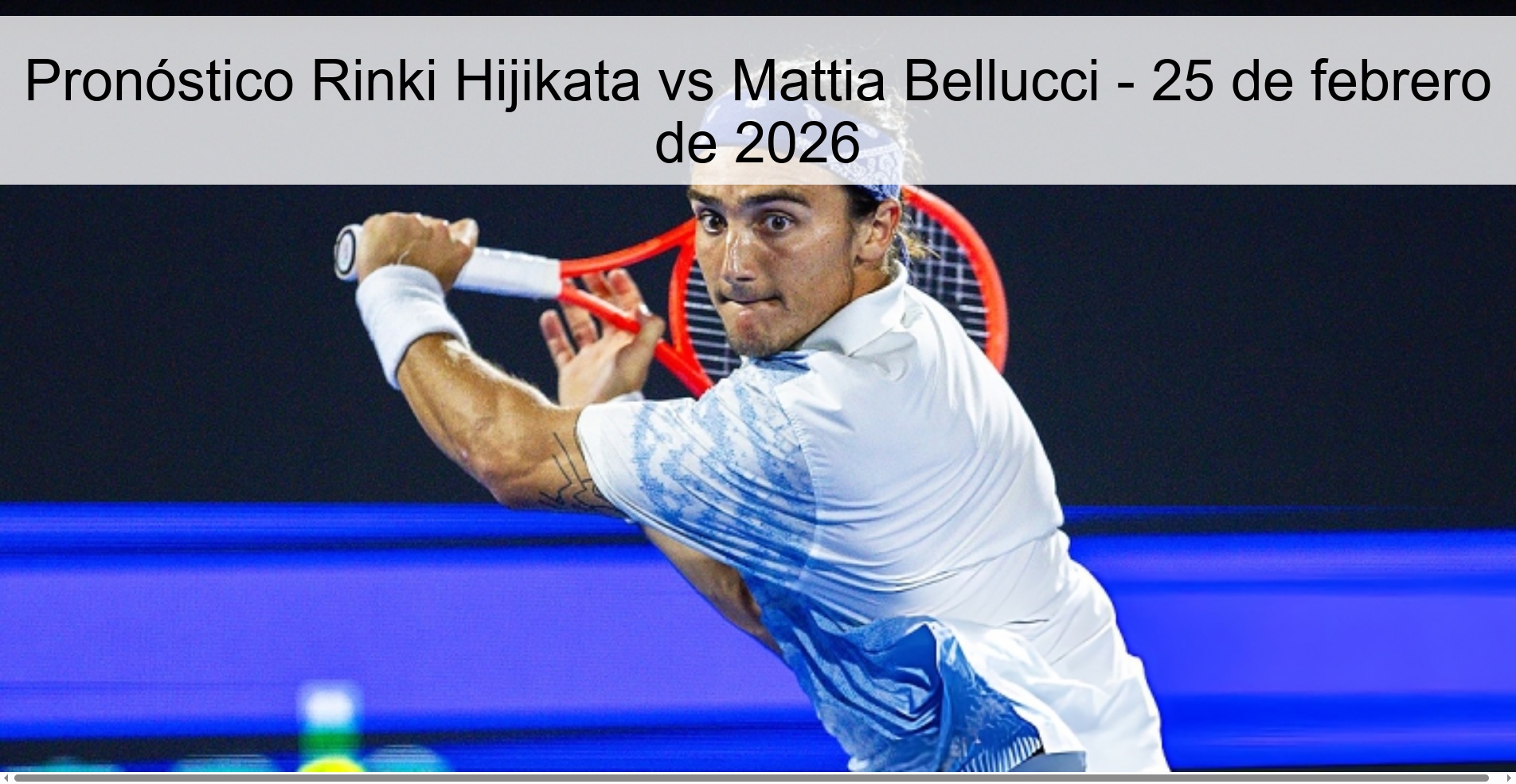 Pronóstico Rinki Hijikata vs Mattia Bellucci – 25 de febrero de 2026