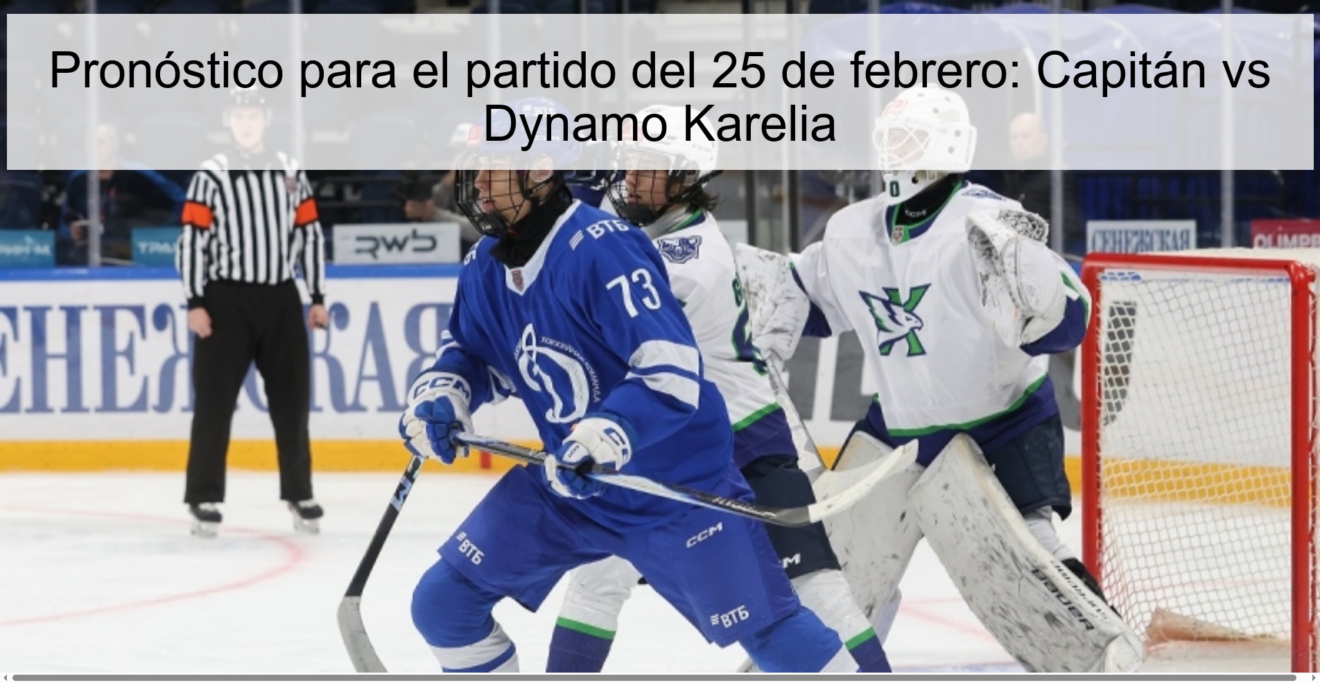 Pronóstico para el partido del 25 de febrero: Capitán vs Dynamo Karelia