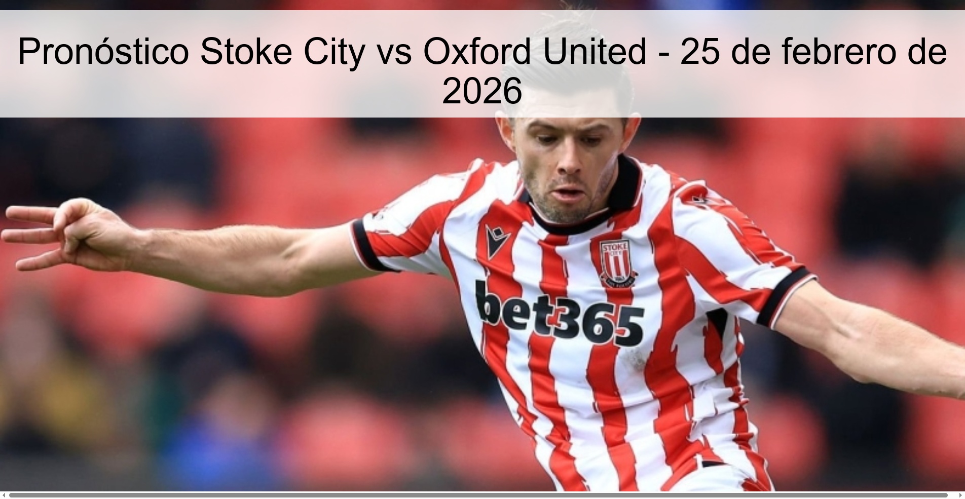 Pronóstico Stoke City vs Oxford United – 25 de febrero de 2026
