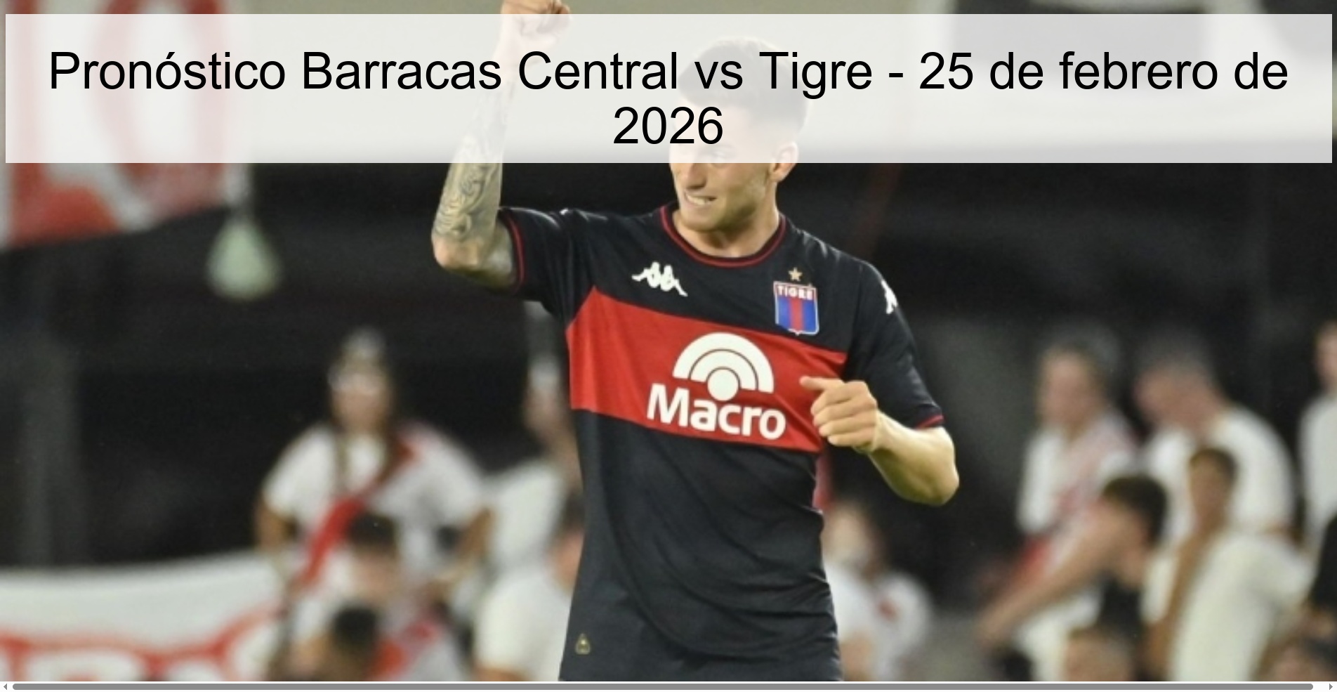 Pronóstico Barracas Central vs Tigre – 25 de febrero de 2026
