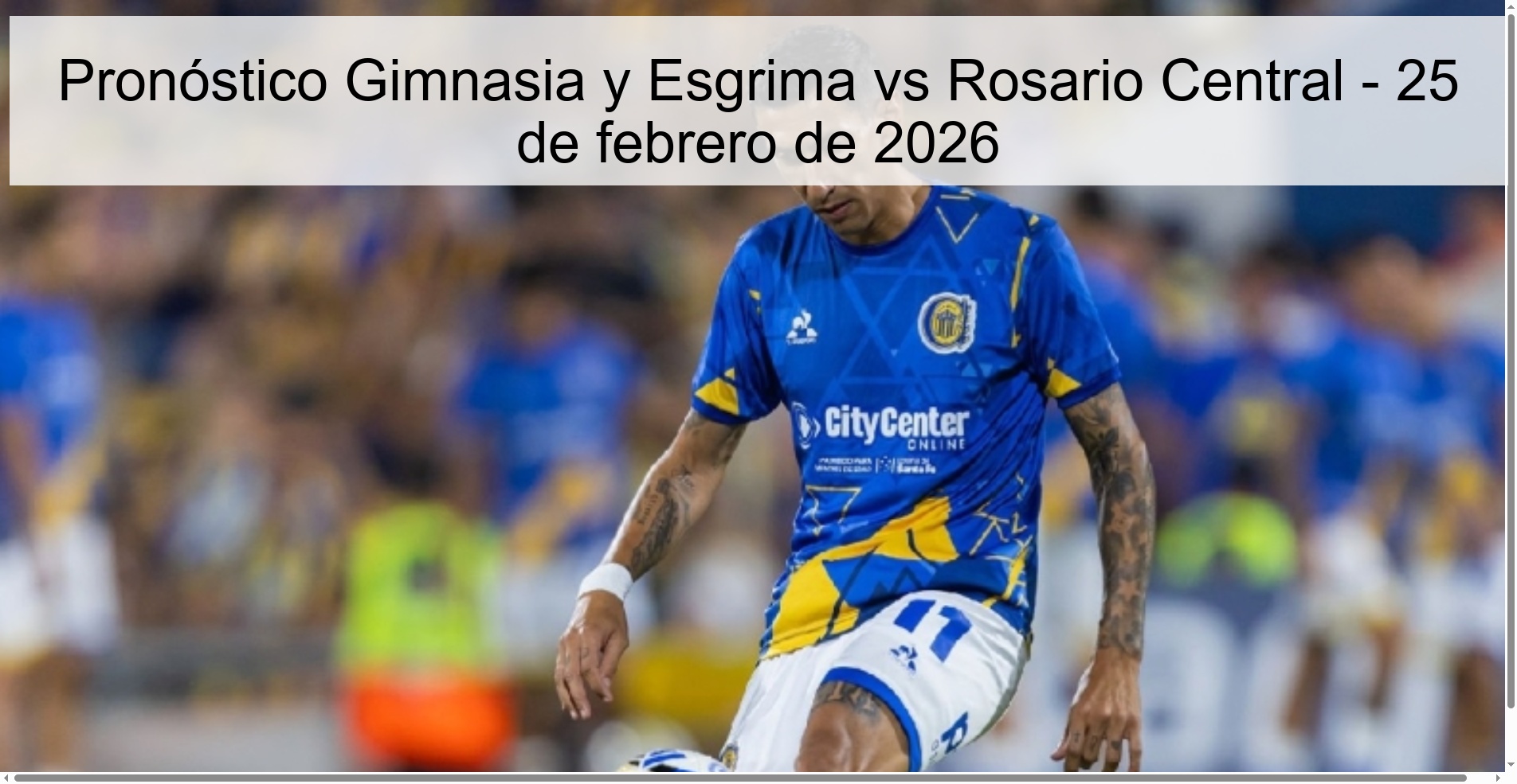 Pronóstico Gimnasia y Esgrima vs Rosario Central – 25 de febrero de 2026
