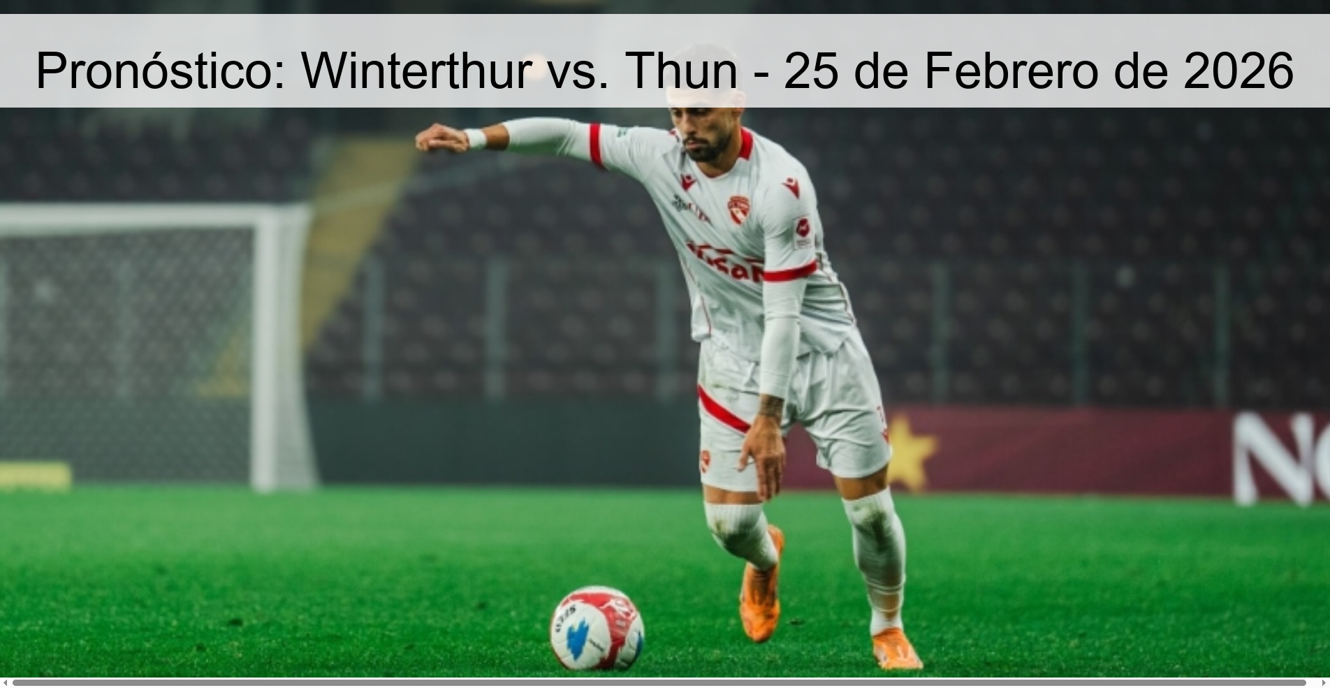 Pronóstico: Winterthur vs. Thun – 25 de Febrero de 2026