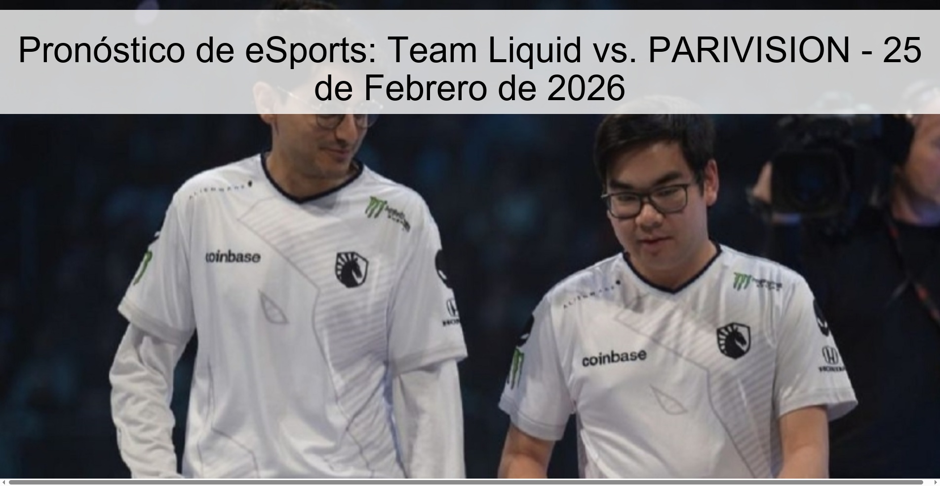 Pronóstico de eSports: Team Liquid vs. PARIVISION – 25 de Febrero de 2026