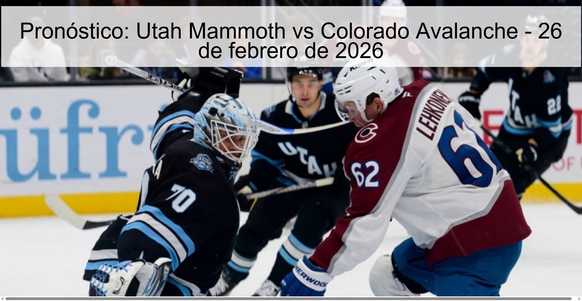 Pronóstico: Utah Mammoth vs Colorado Avalanche – 26 de febrero de 2026