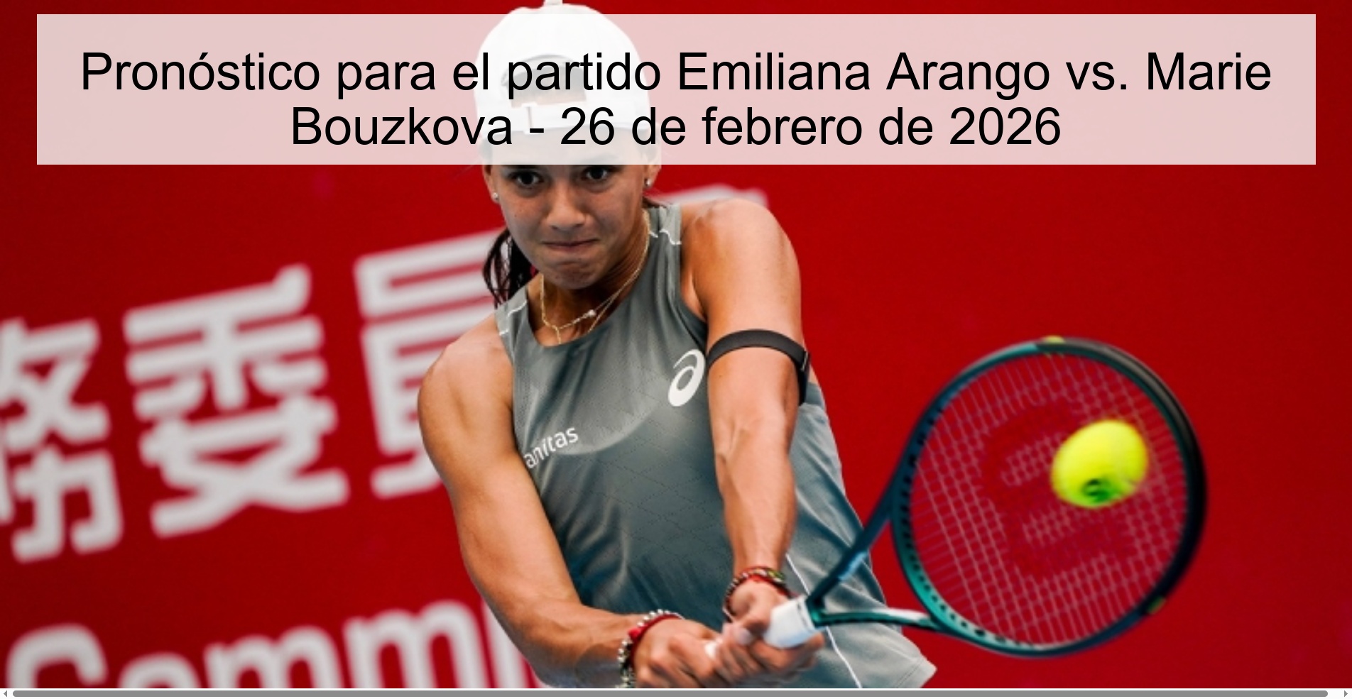 Pronóstico para el partido Emiliana Arango vs. Marie Bouzkova – 26 de febrero de 2026