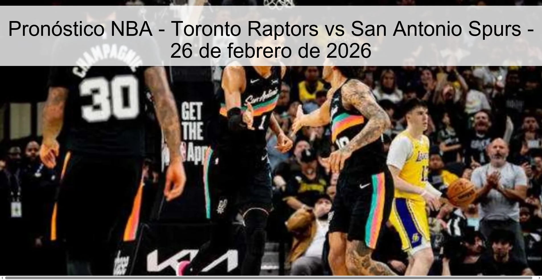 Pronóstico NBA – Toronto Raptors vs San Antonio Spurs – 26 de febrero de 2026
