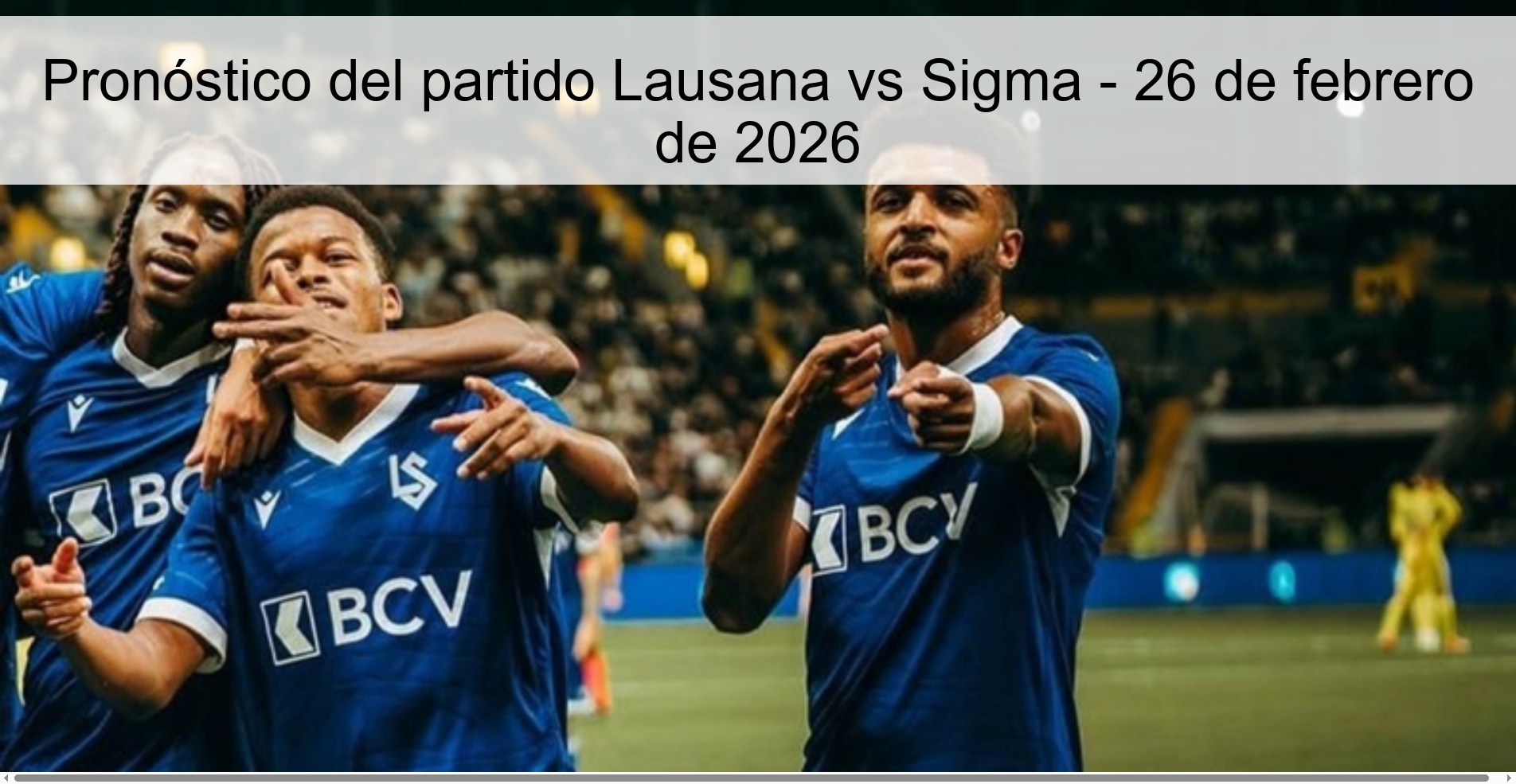 Pronóstico del partido Lausana vs Sigma – 26 de febrero de 2026