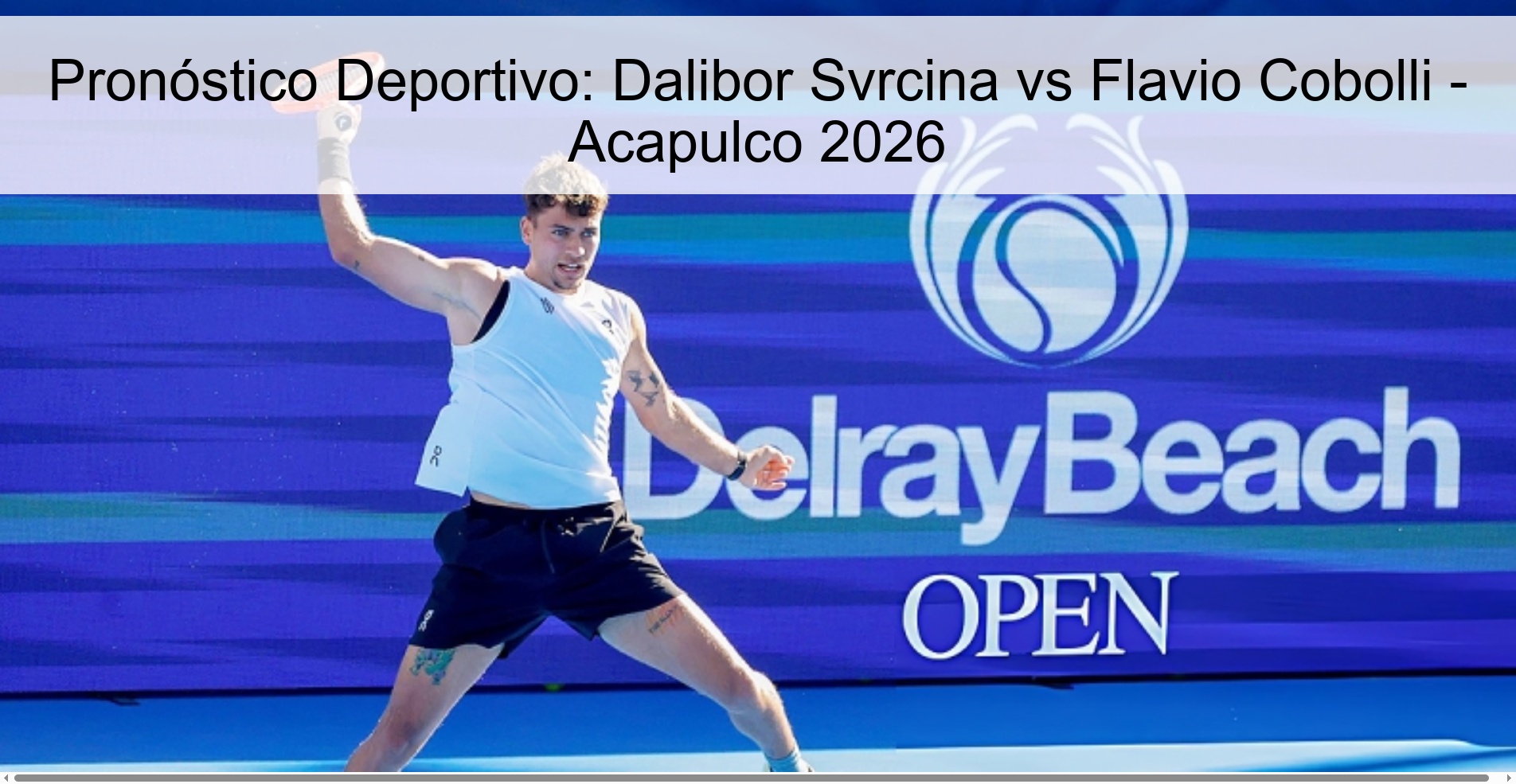 Pronóstico Deportivo: Dalibor Svrcina vs Flavio Cobolli – Acapulco 2026
