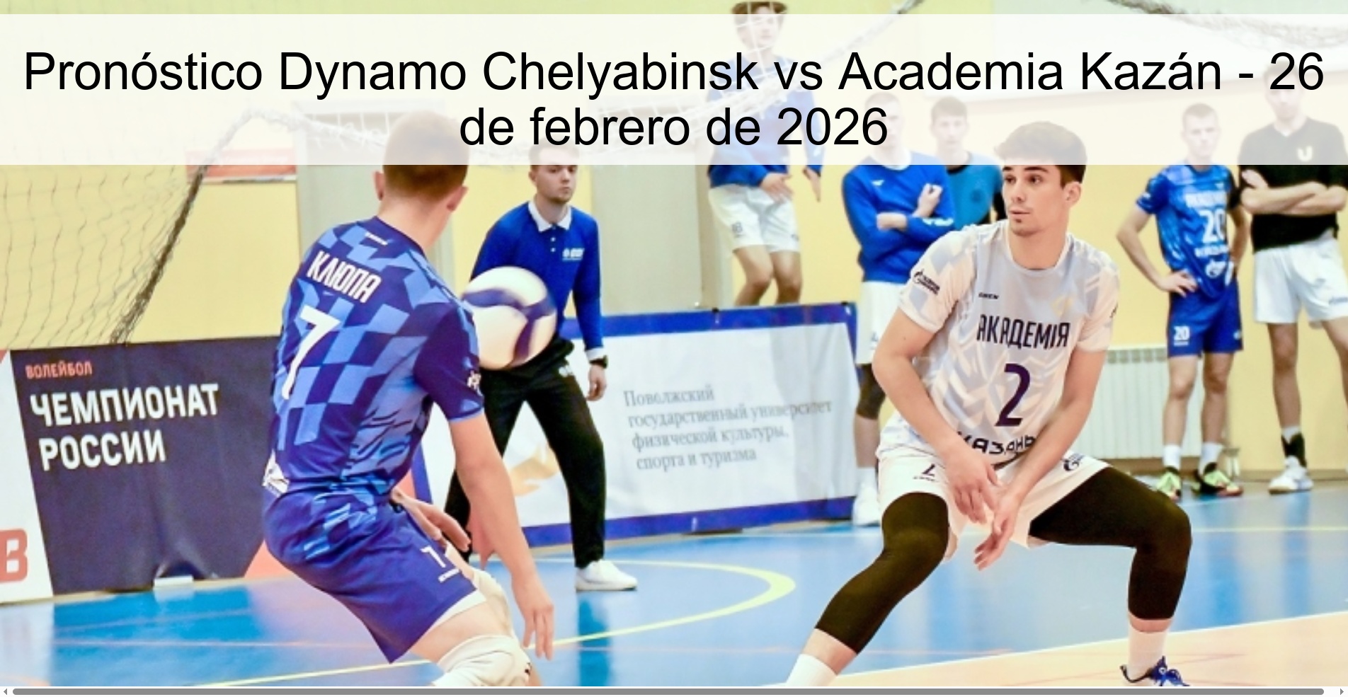 Pronóstico Dynamo Chelyabinsk vs Academia Kazán – 26 de febrero de 2026
