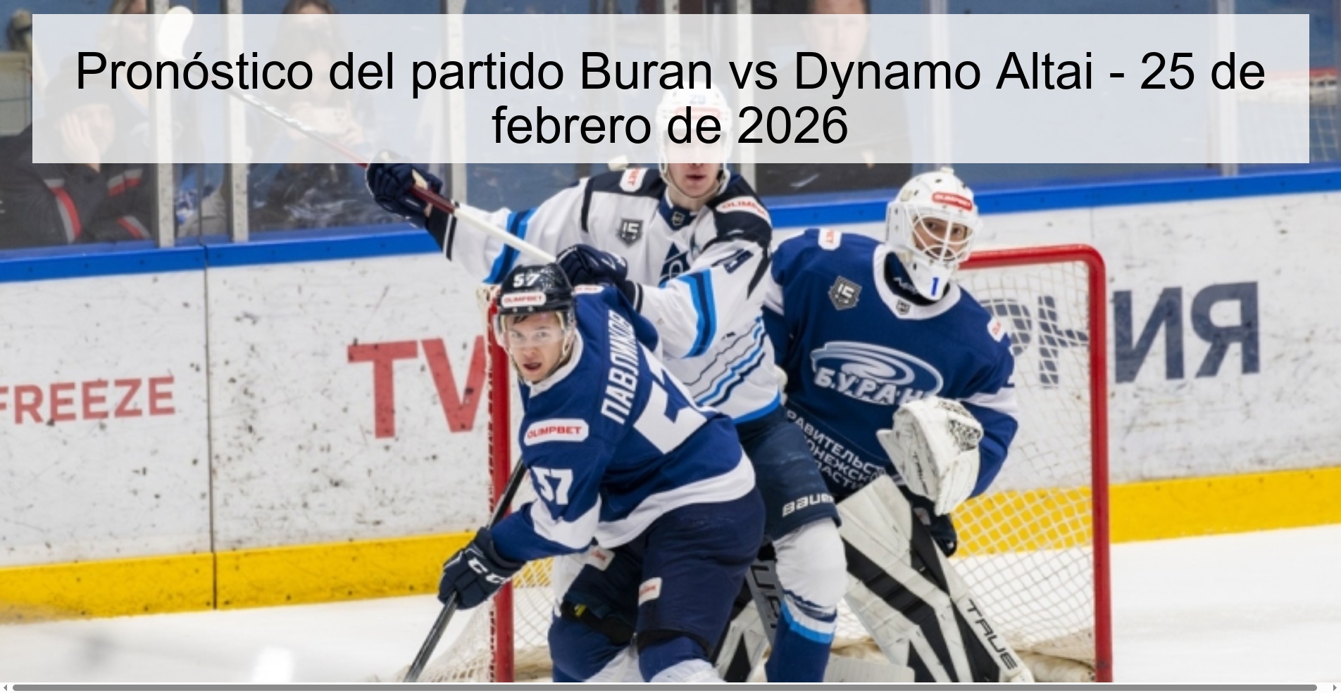 Pronóstico del partido Buran vs Dynamo Altai – 25 de febrero de 2026