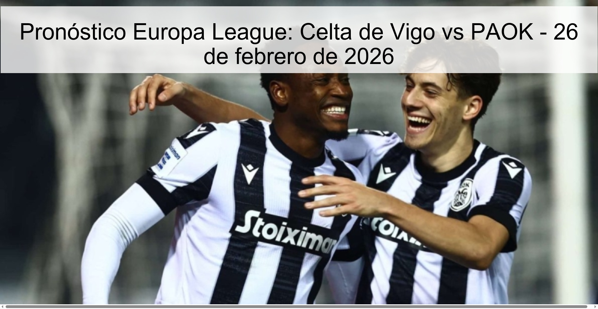 Pronóstico Europa League: Celta de Vigo vs PAOK – 26 de febrero de 2026