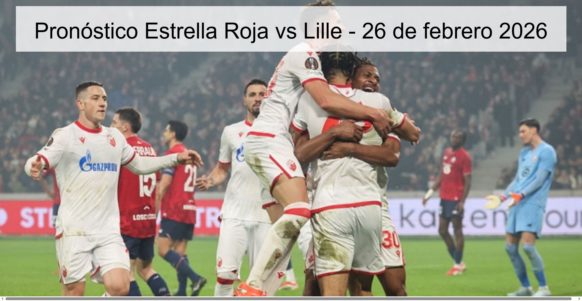 Pronóstico Estrella Roja vs Lille – 26 de febrero 2026