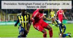 Pronóstico: Nottingham Forest vs Fenerba