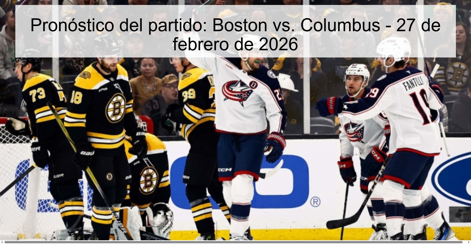 Pronóstico del partido: Boston vs. Columbus – 27 de febrero de 2026