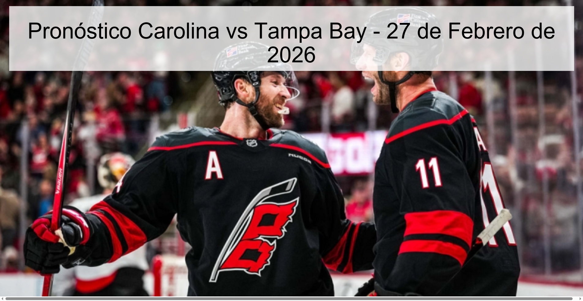 Pronóstico Carolina vs Tampa Bay – 27 de Febrero de 2026