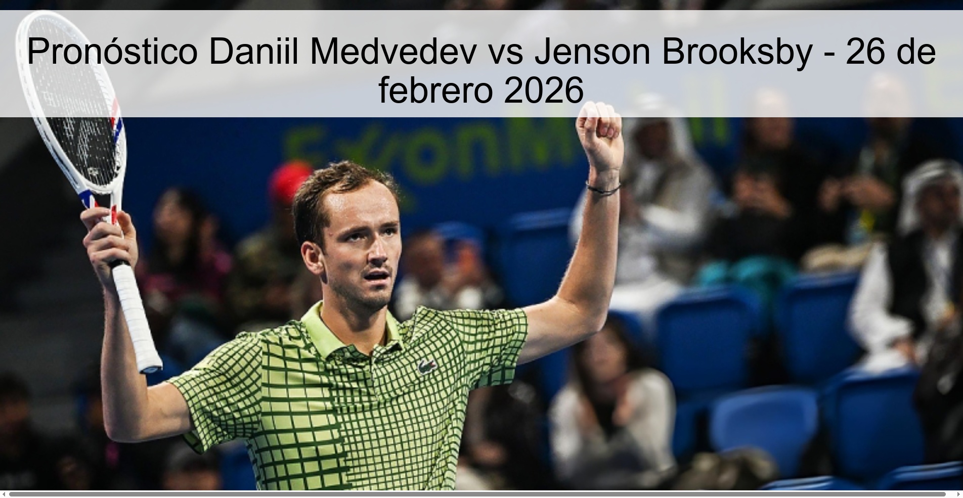 Pronóstico Daniil Medvedev vs Jenson Brooksby – 26 de febrero 2026