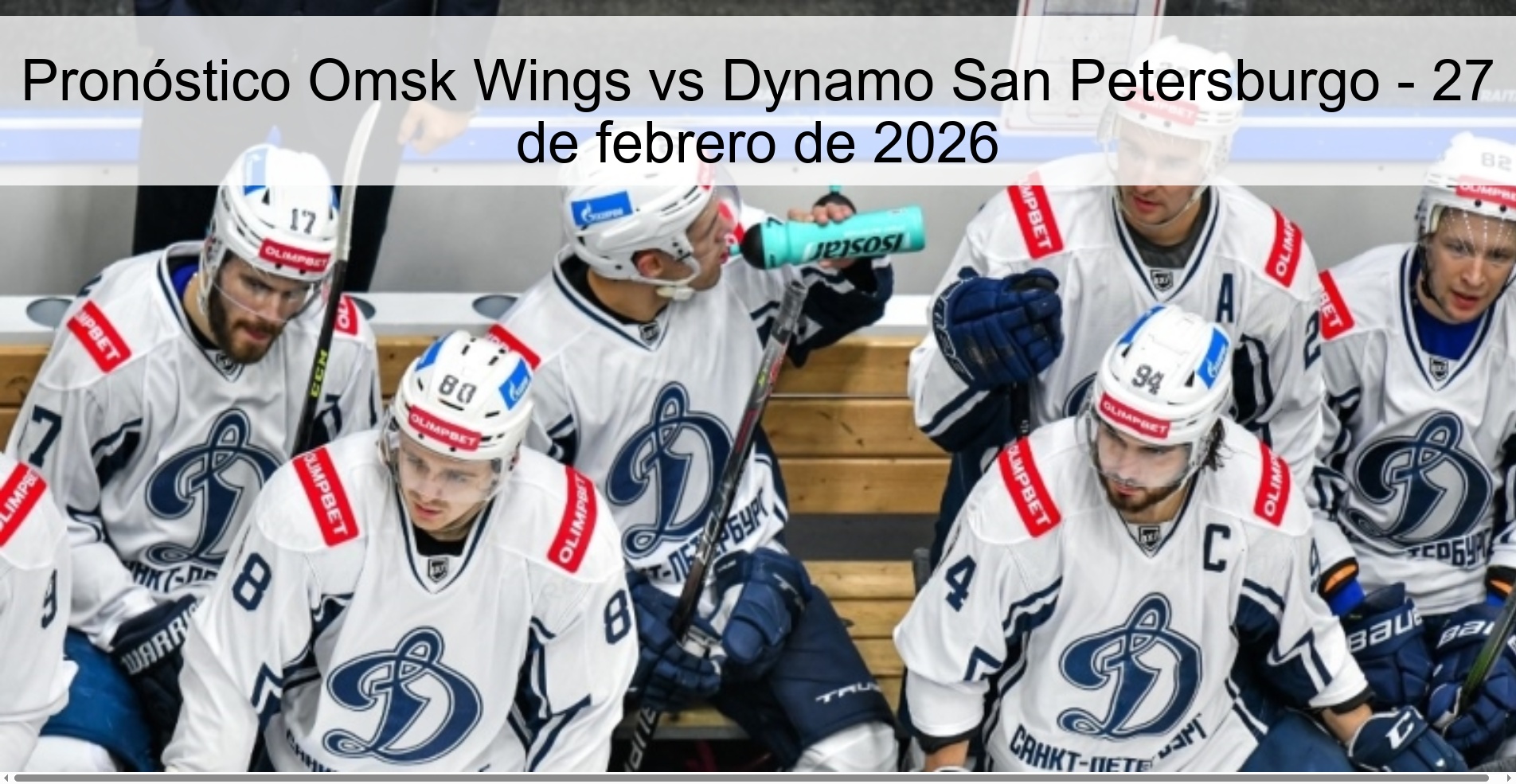 Pronóstico Omsk Wings vs Dynamo San Petersburgo – 27 de febrero de 2026