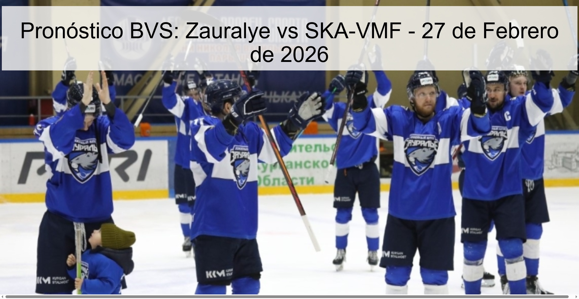 Pronóstico BVS: Zauralye vs SKA-VMF – 27 de Febrero de 2026
