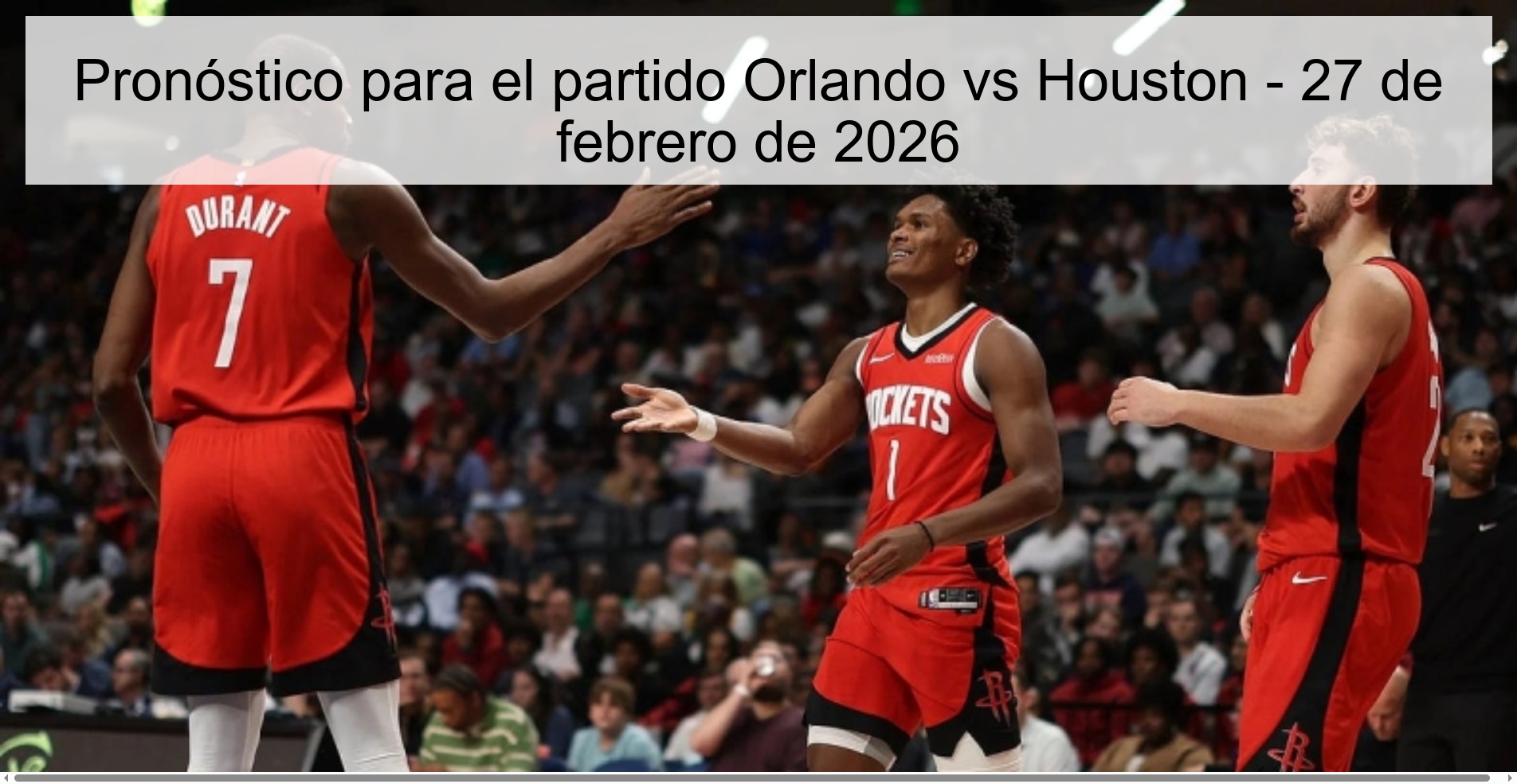 Pronóstico para el partido Orlando vs Houston – 27 de febrero de 2026