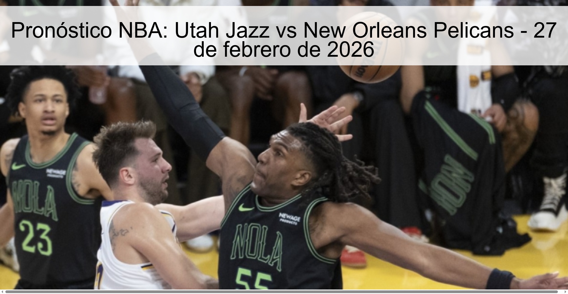 Pronóstico NBA: Utah Jazz vs New Orleans Pelicans – 27 de febrero de 2026