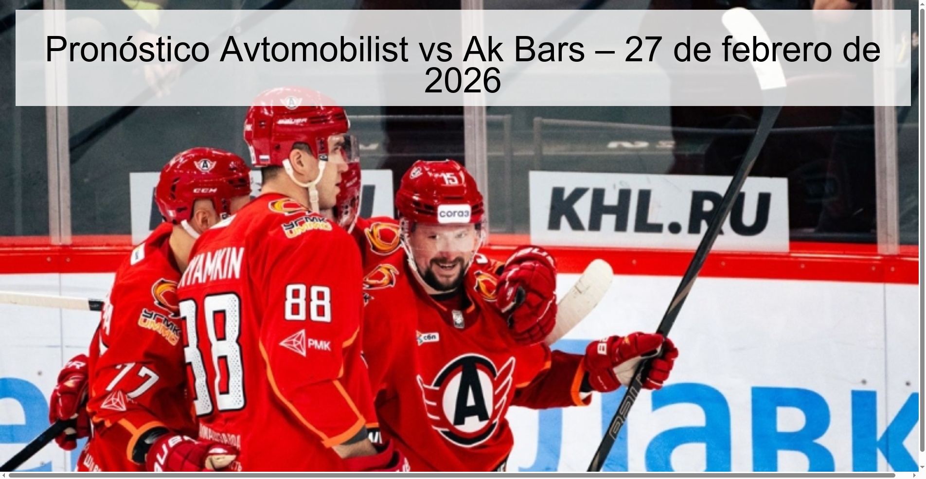 Pronóstico Avtomobilist vs Ak Bars – 27 de febrero de 2026
