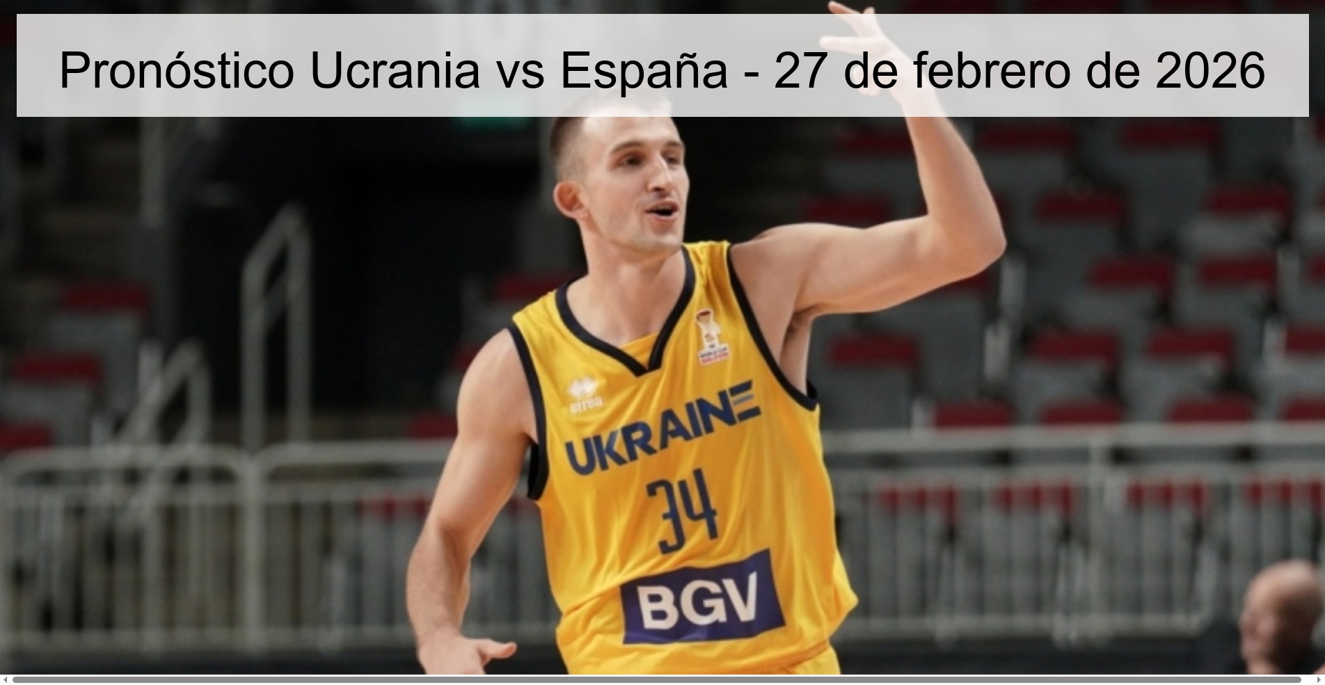 Pronóstico Ucrania vs España – 27 de febrero de 2026