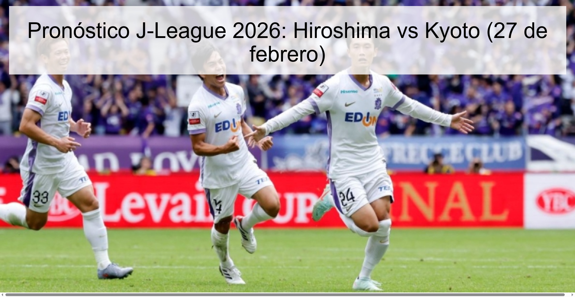 Pronóstico J-League 2026: Hiroshima vs Kyoto (27 de febrero)