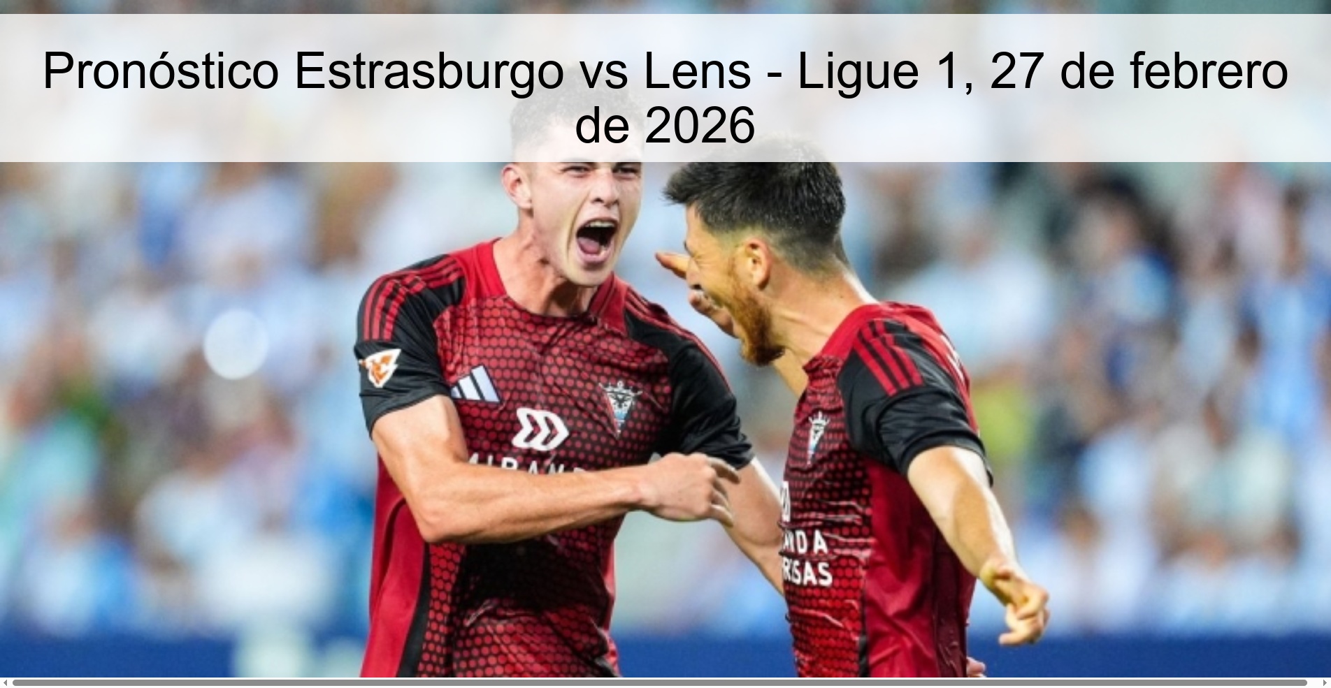Pronóstico Estrasburgo vs Lens – Ligue 1, 27 de febrero de 2026