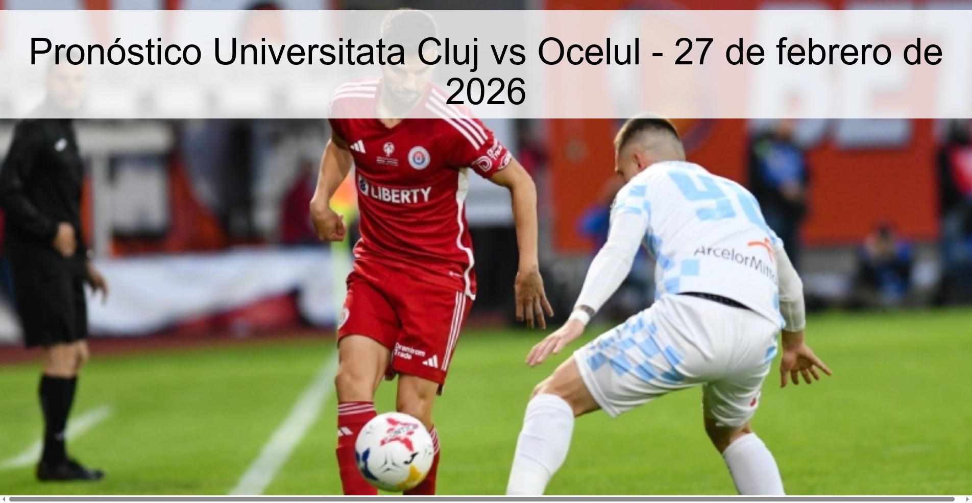 Pronóstico Universitata Cluj vs Ocelul – 27 de febrero de 2026