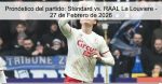 Pronóstico del partido: Standard vs. RAA