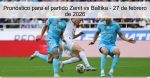 Pronóstico para el partido Zenit vs Balt