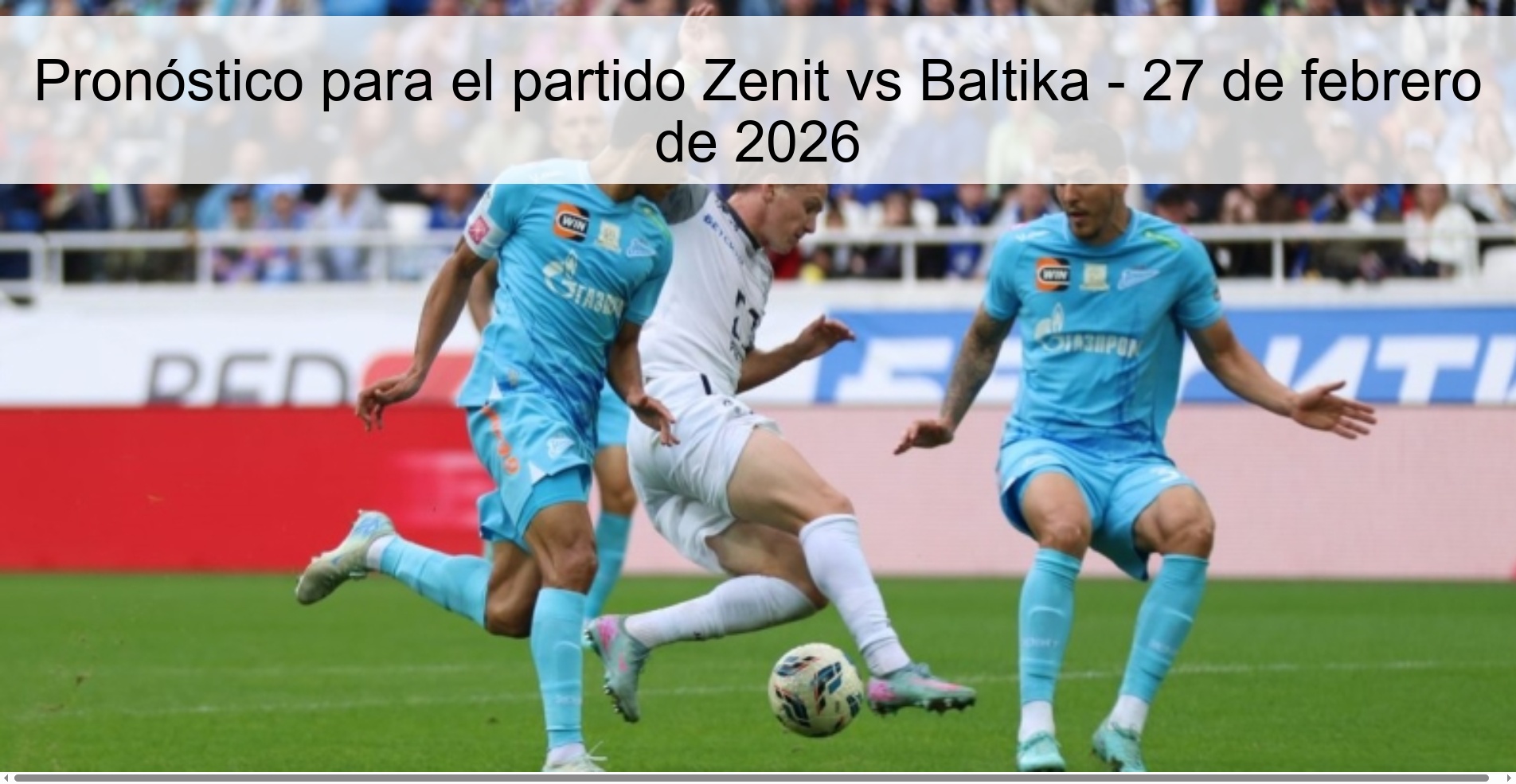 Pronóstico para el partido Zenit vs Baltika – 27 de febrero de 2026