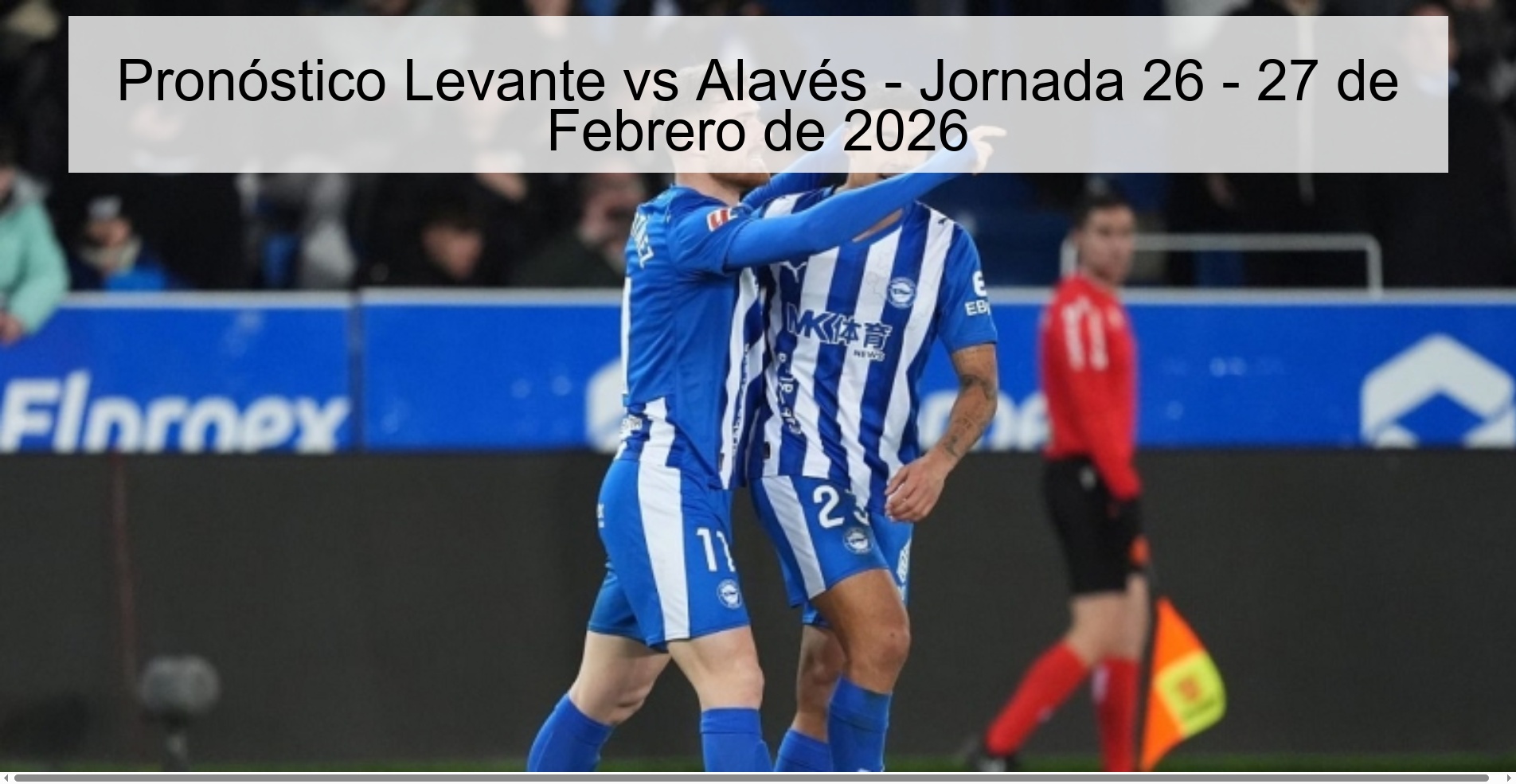 Pronóstico Levante vs Alavés – Jornada 26 – 27 de Febrero de 2026