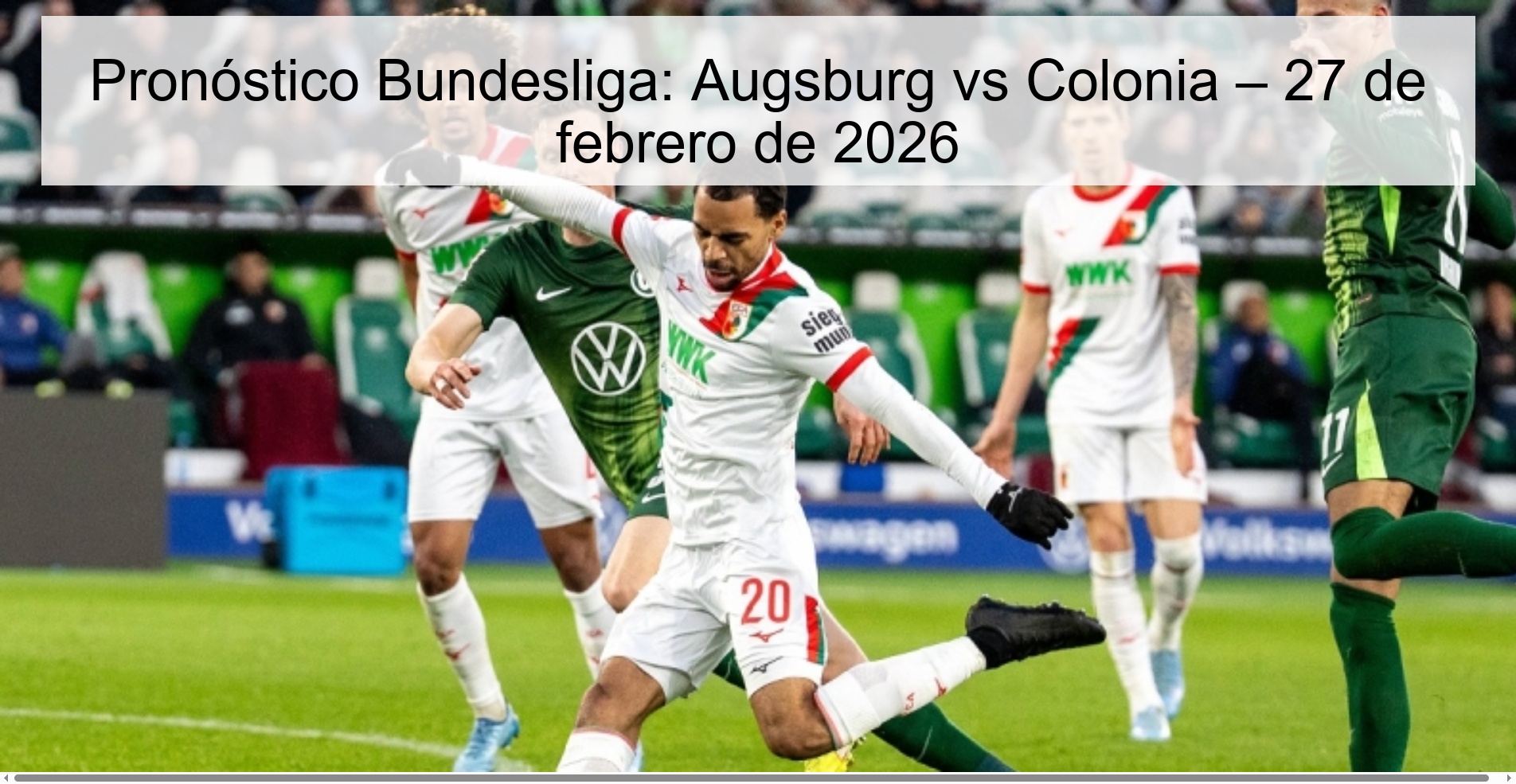 Pronóstico Bundesliga: Augsburg vs Colonia – 27 de febrero de 2026