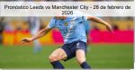 Pronóstico Leeds vs Manchester City R