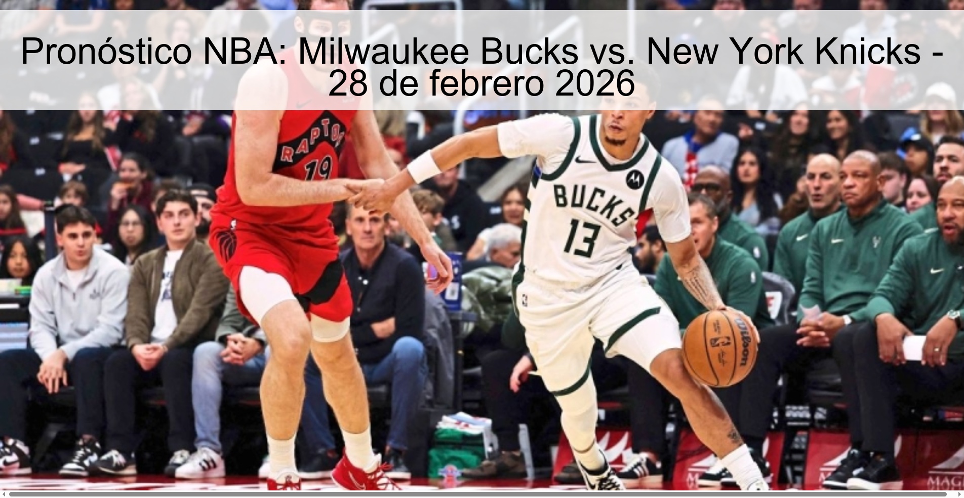 Pronóstico NBA: Milwaukee Bucks vs. New York Knicks – 28 de febrero 2026