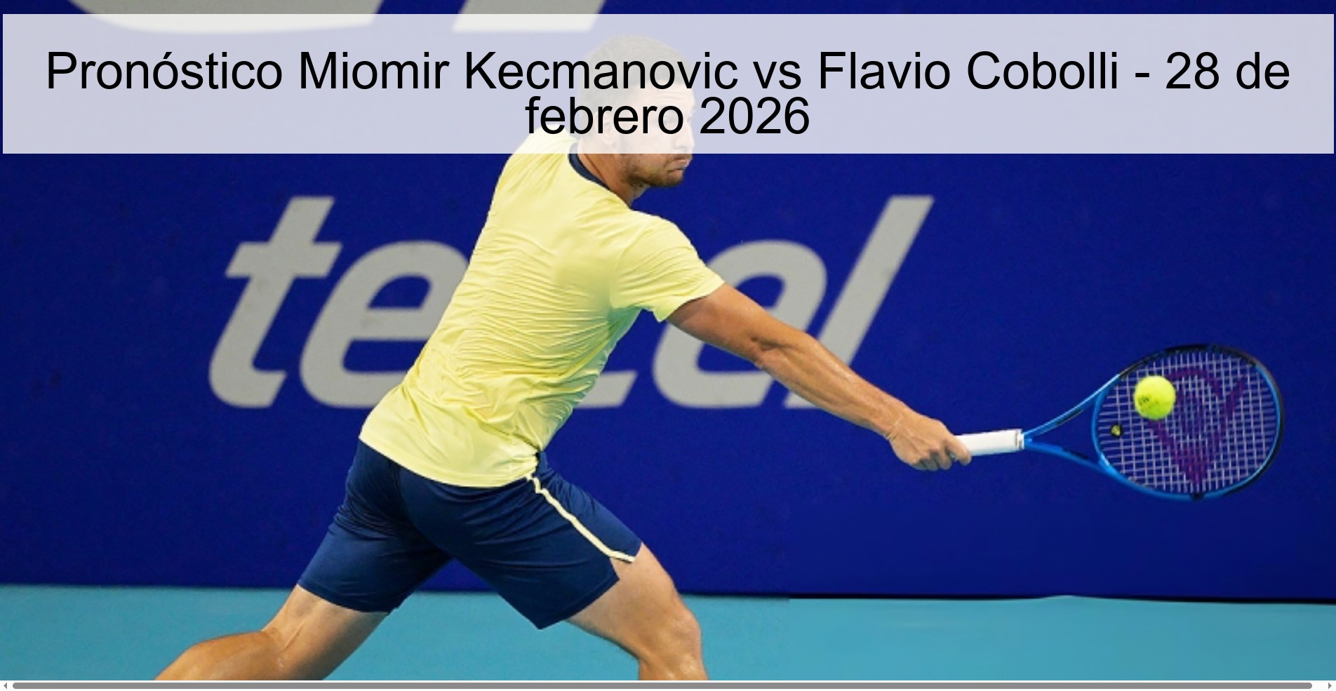 Pronóstico Miomir Kecmanovic vs Flavio Cobolli – 28 de febrero 2026