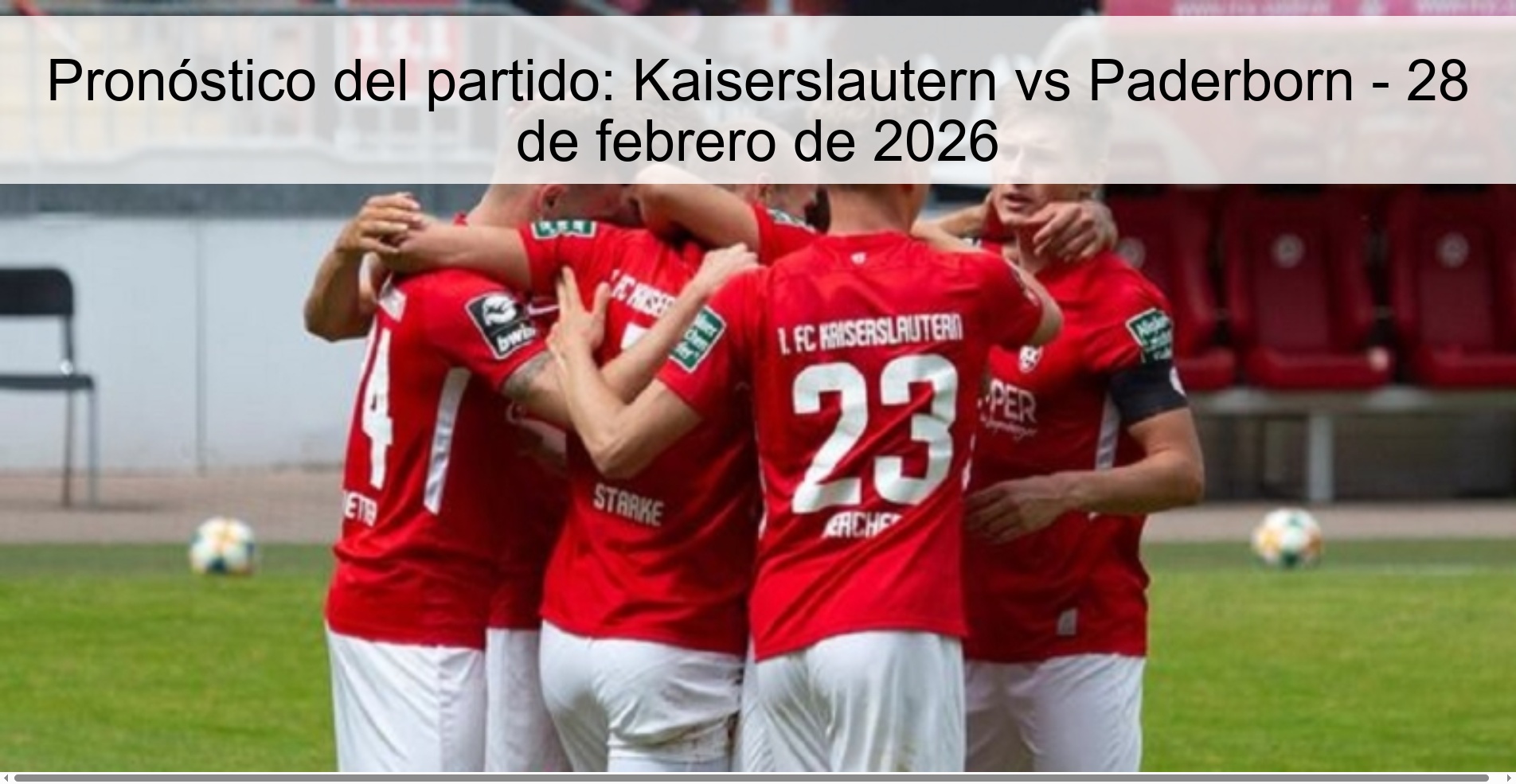 Pronóstico del partido: Kaiserslautern vs Paderborn – 28 de febrero de 2026
