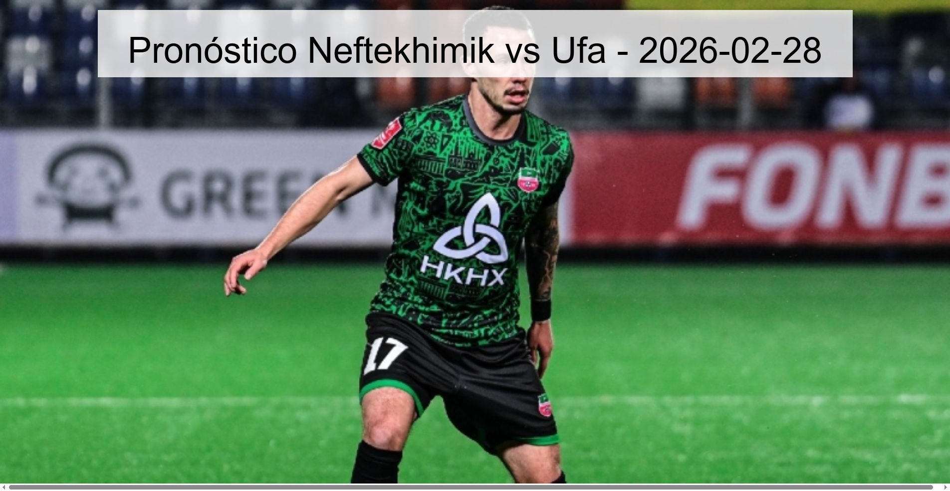 Pronóstico Neftekhimik vs Ufa – 2026-02-28
