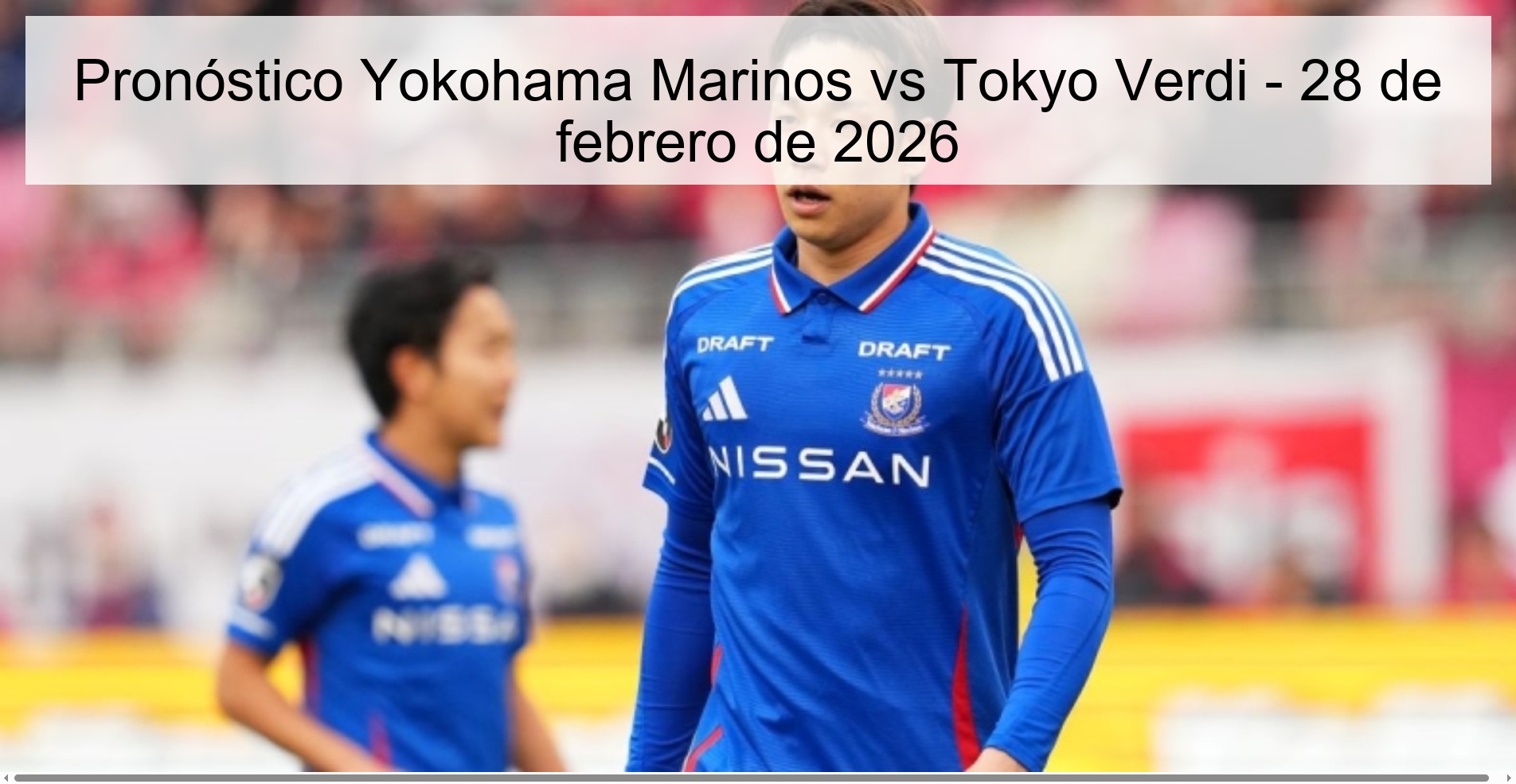 Pronóstico Yokohama Marinos vs Tokyo Verdi – 28 de febrero de 2026
