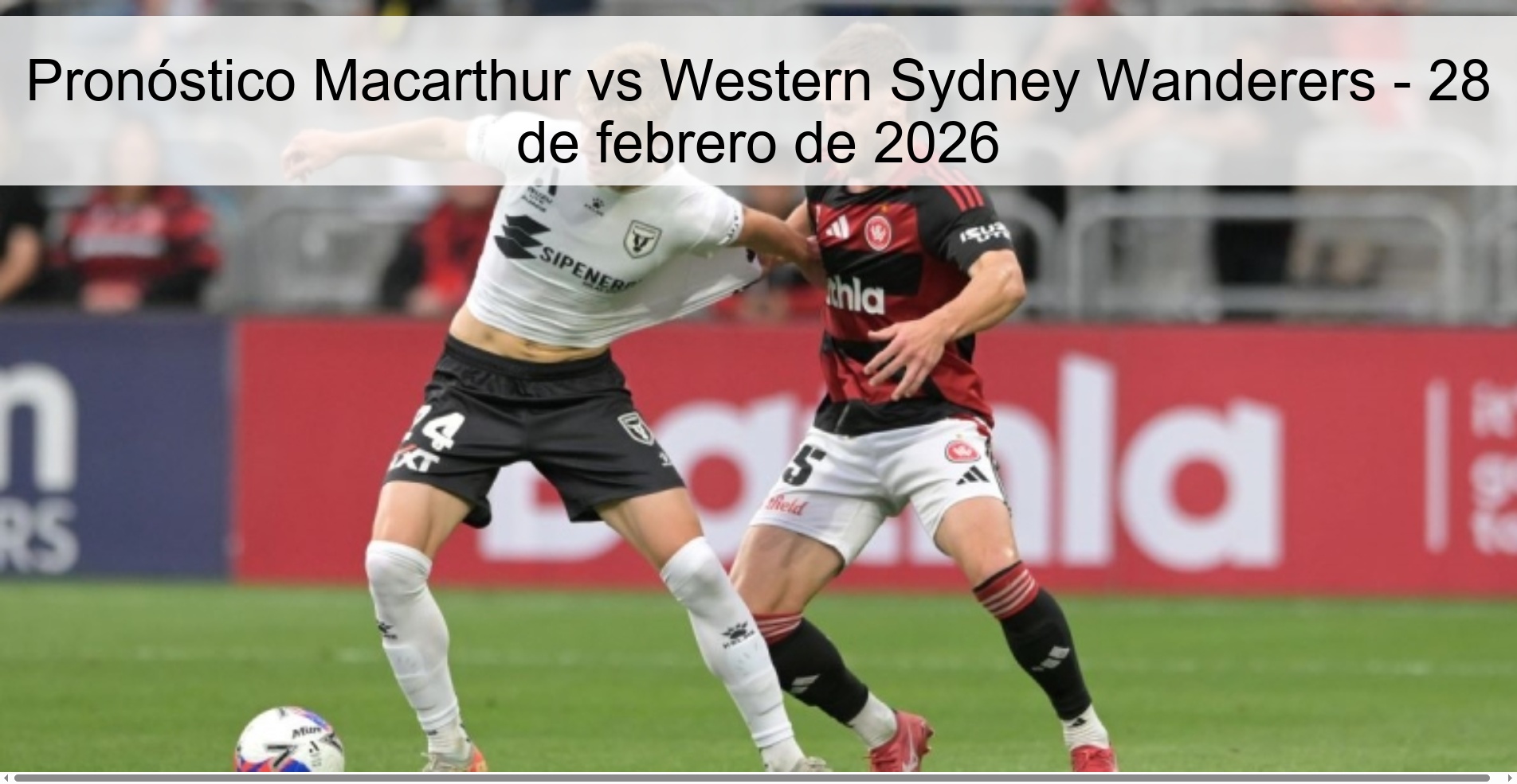 Pronóstico Macarthur vs Western Sydney Wanderers – 28 de febrero de 2026