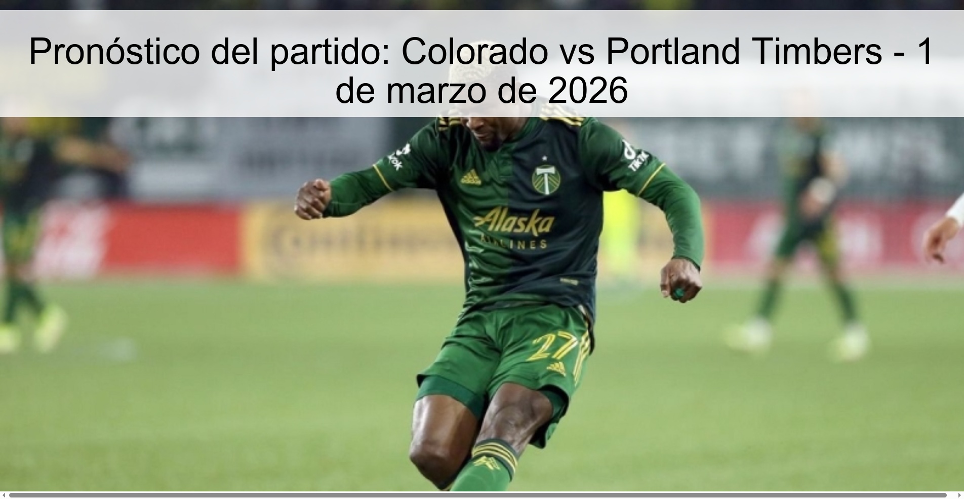 Pronóstico del partido: Colorado vs Portland Timbers – 1 de marzo de 2026
