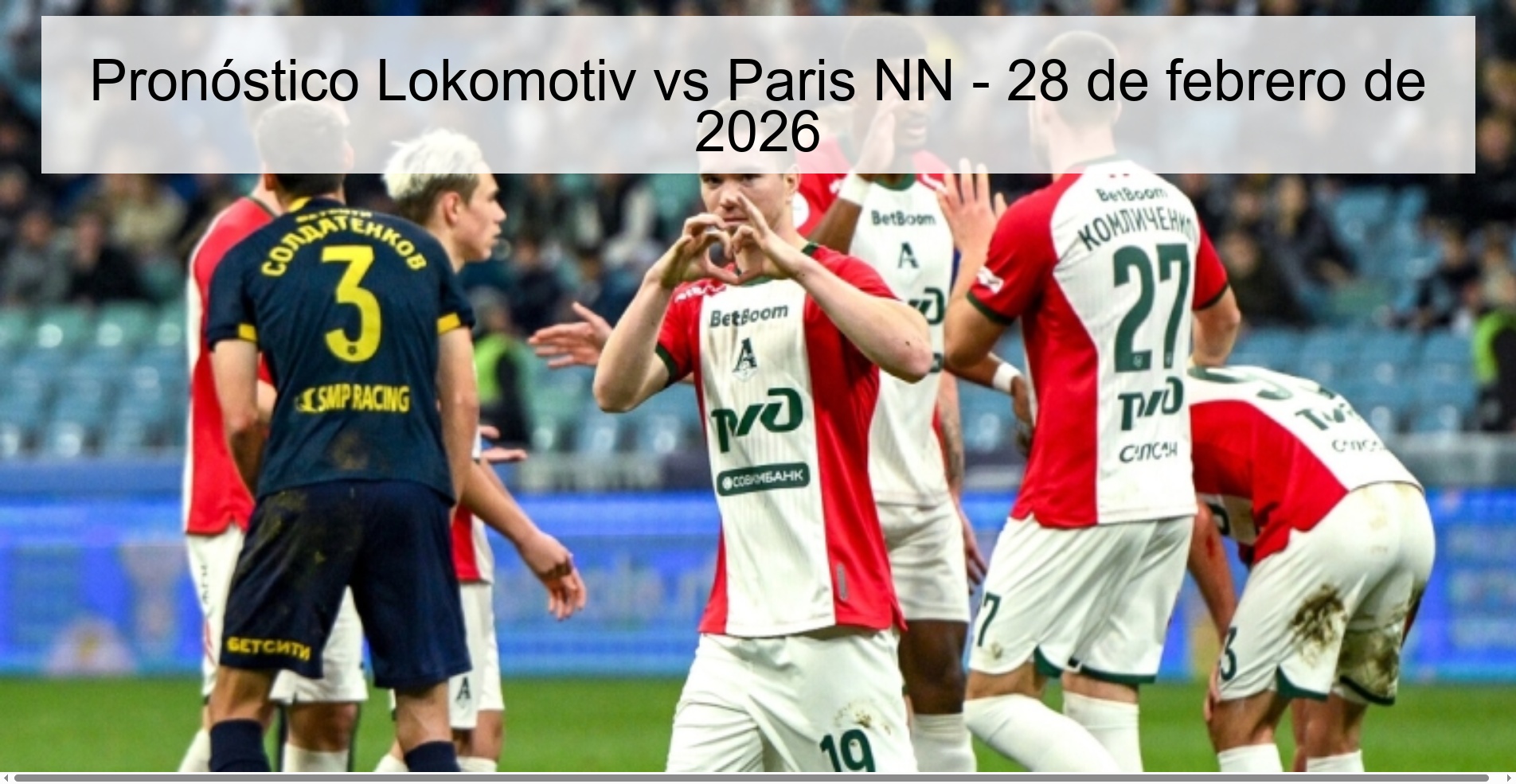 Pronóstico Lokomotiv vs Paris NN – 28 de febrero de 2026