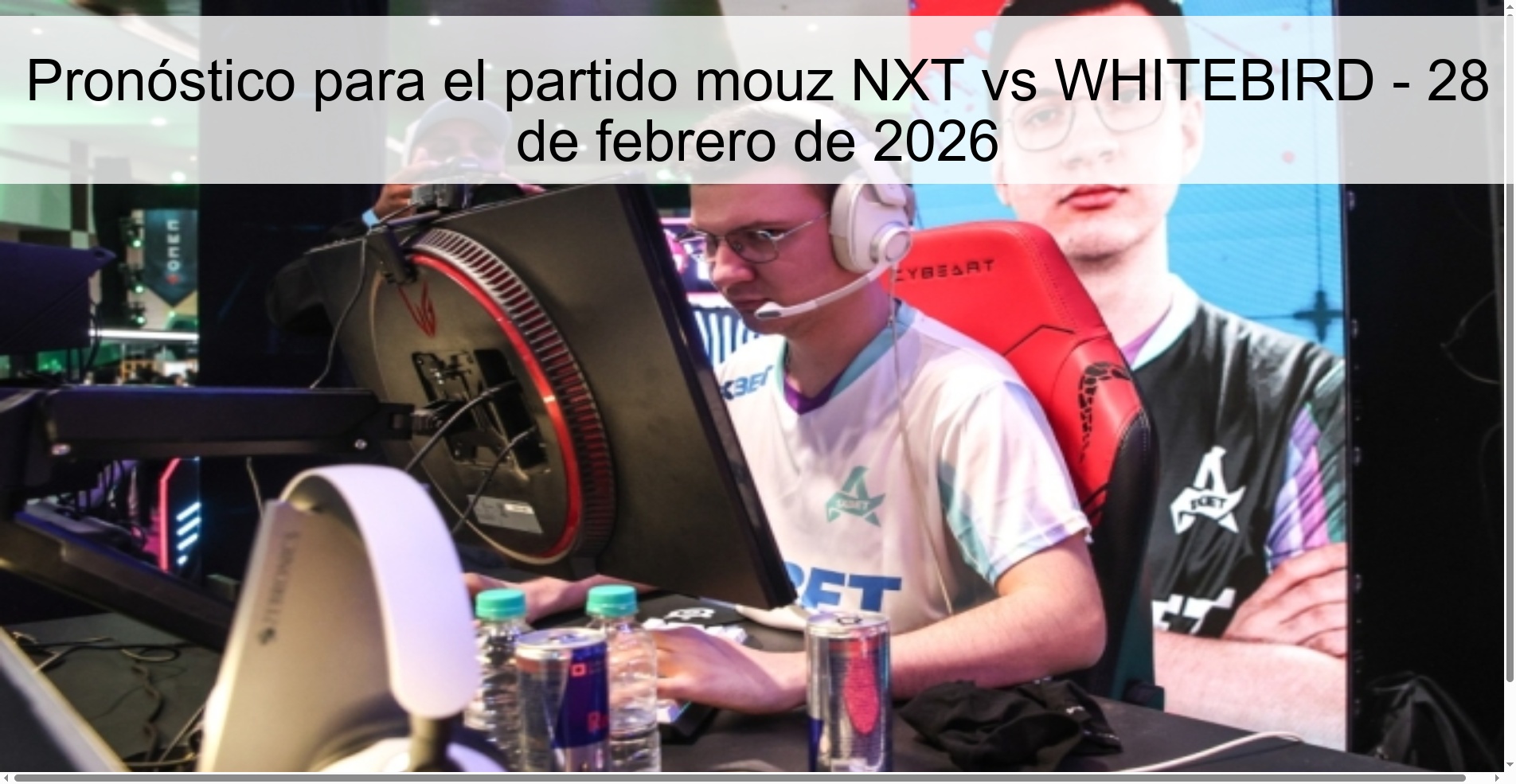 Pronóstico para el partido mouz NXT vs WHITEBIRD – 28 de febrero de 2026