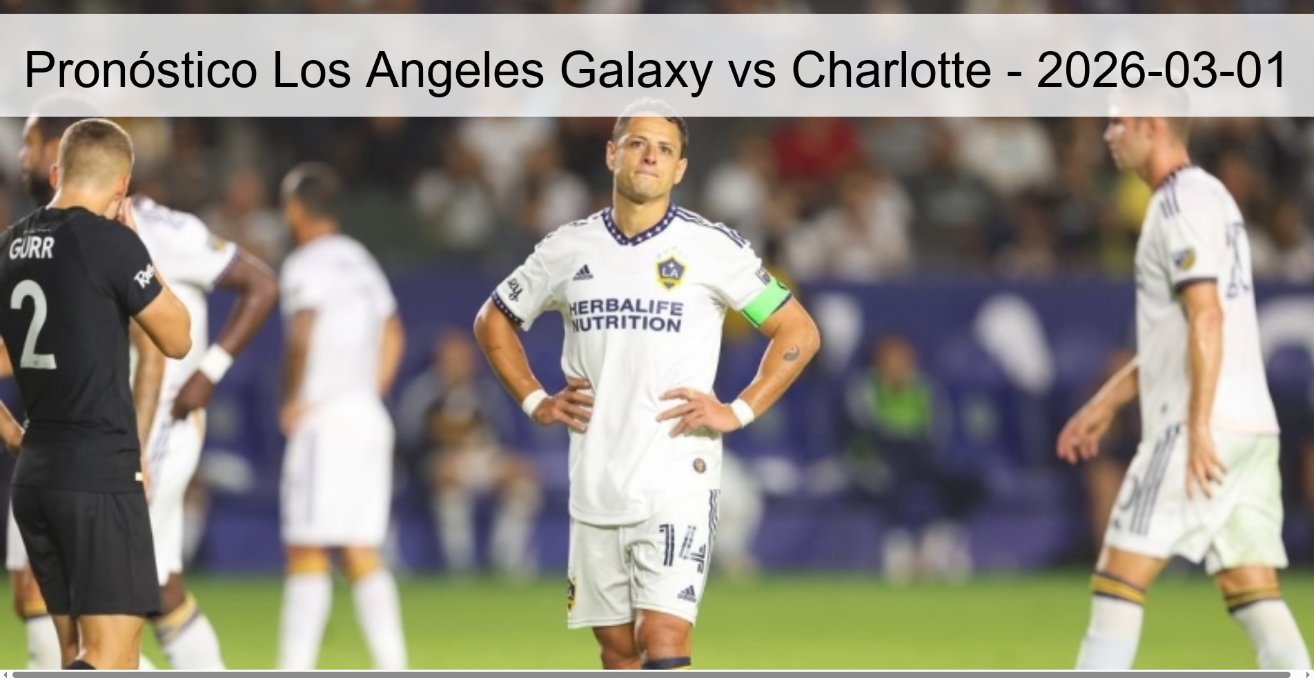 Pronóstico Los Angeles Galaxy vs Charlotte – 2026-03-01